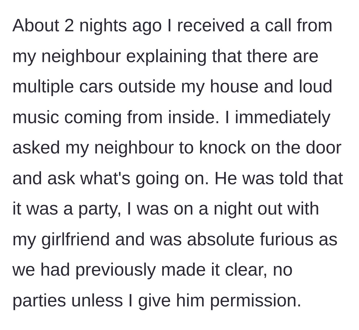 Story part 1 - A neighbor calls the homeowner to report an unauthorized loud party at their house while they are out on a date.