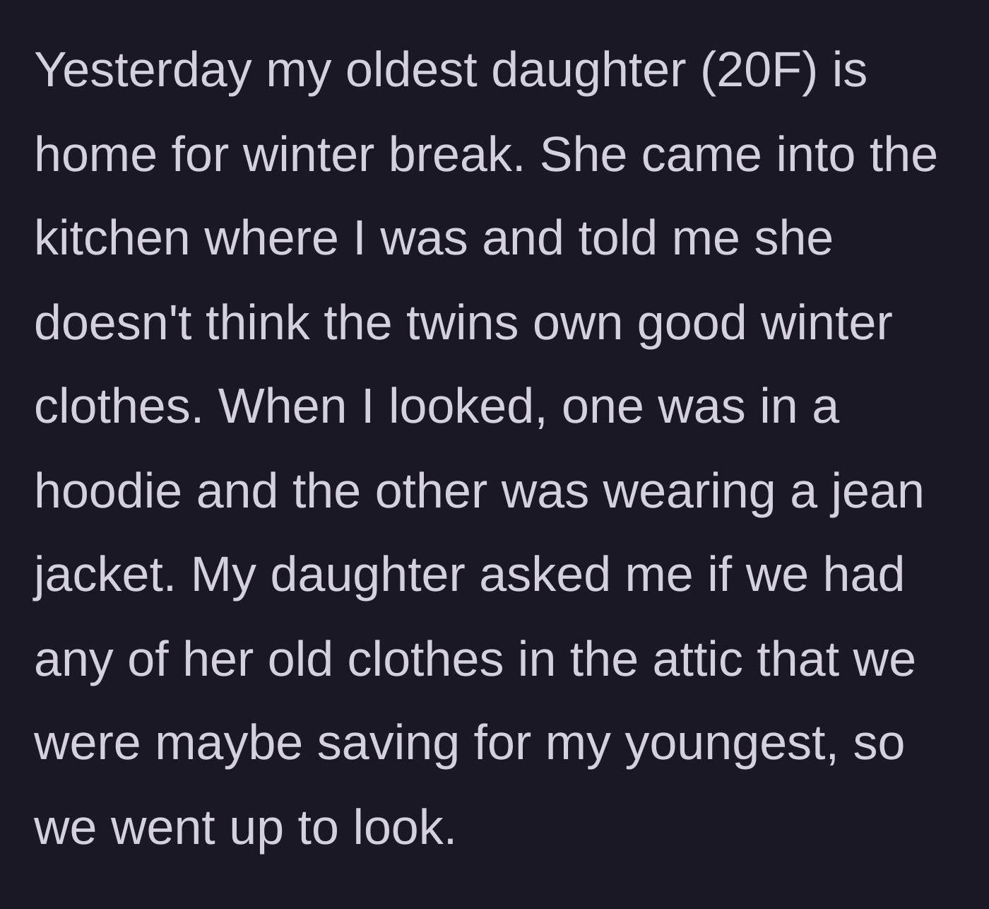 Story part 2 - The older sister notices the twins are only wearing light jackets in freezing weather and suggests looking in the attic for old winter gear.