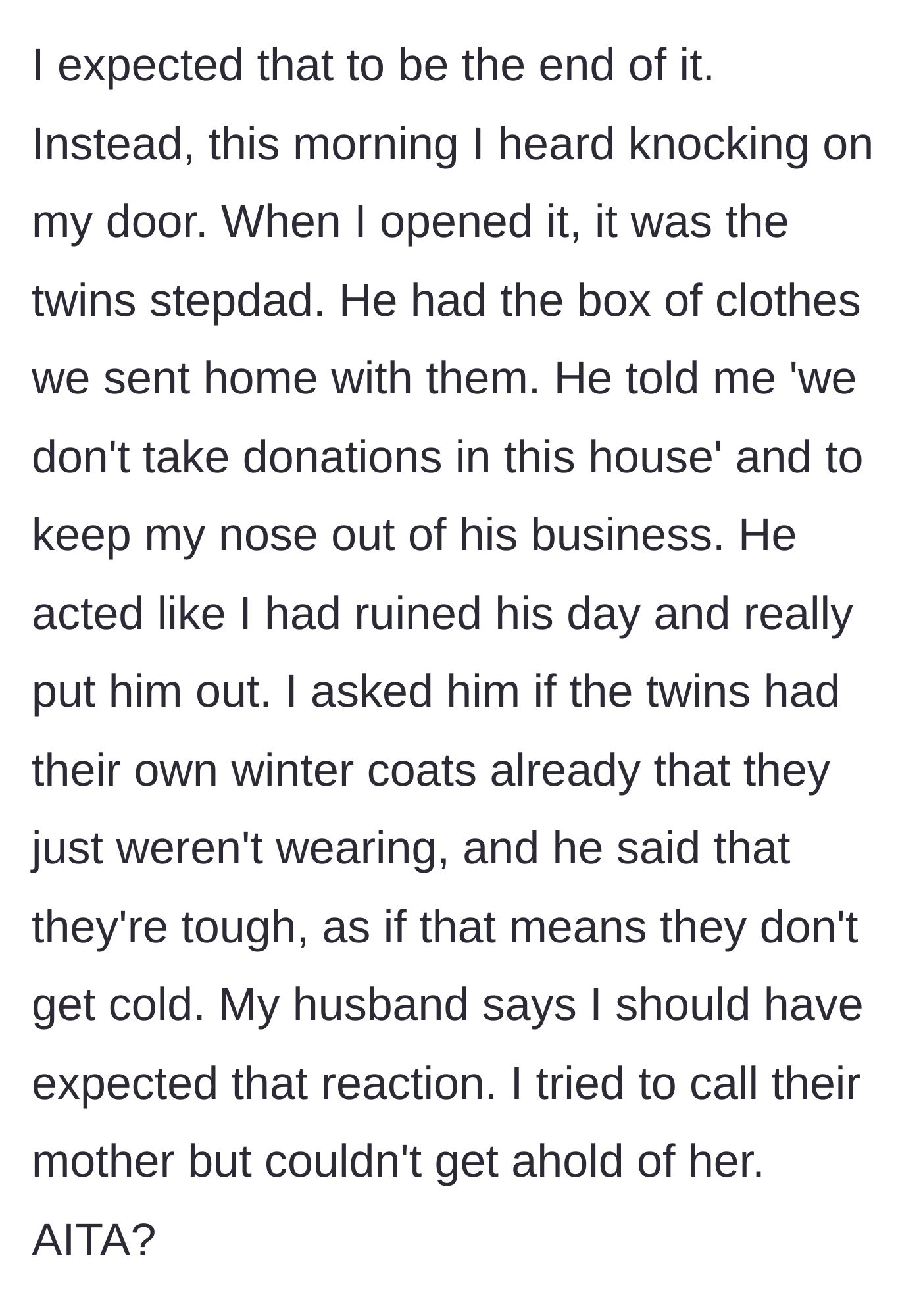 Story part 4 - The twins' stepdad angrily returns the clothes the next morning, claiming his girls are 'tough' and refusing the charity, leaving the mom stunned.
