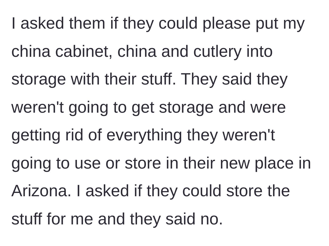 Story part 3 - OP asks parents to store a china cabinet and cutlery, but they refuse.