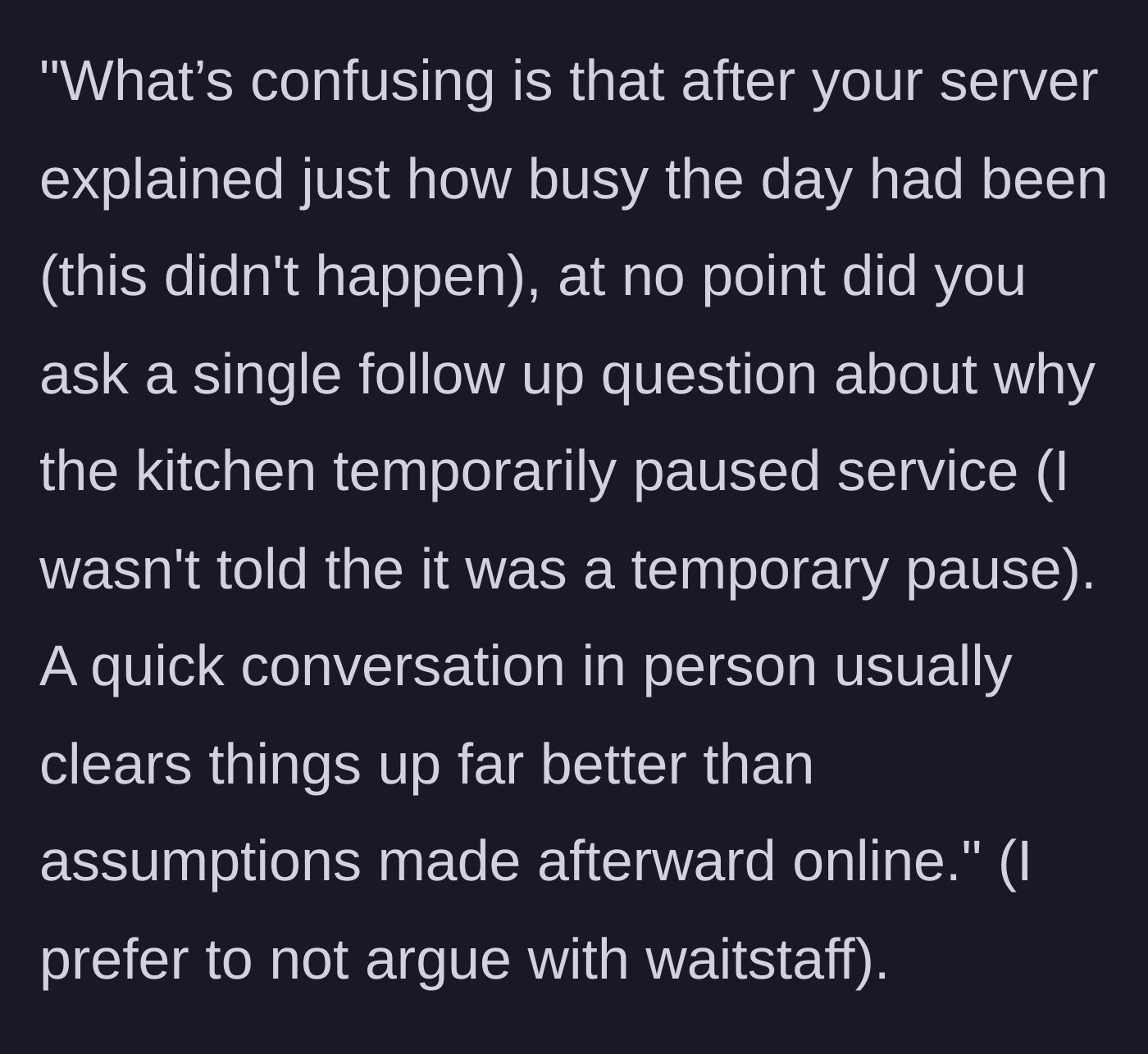 Story part 4 - The owner falsely claims the server explained the busy day to the customer, then scolds the customer for making online assumptions instead of having a quick in-person conversation.