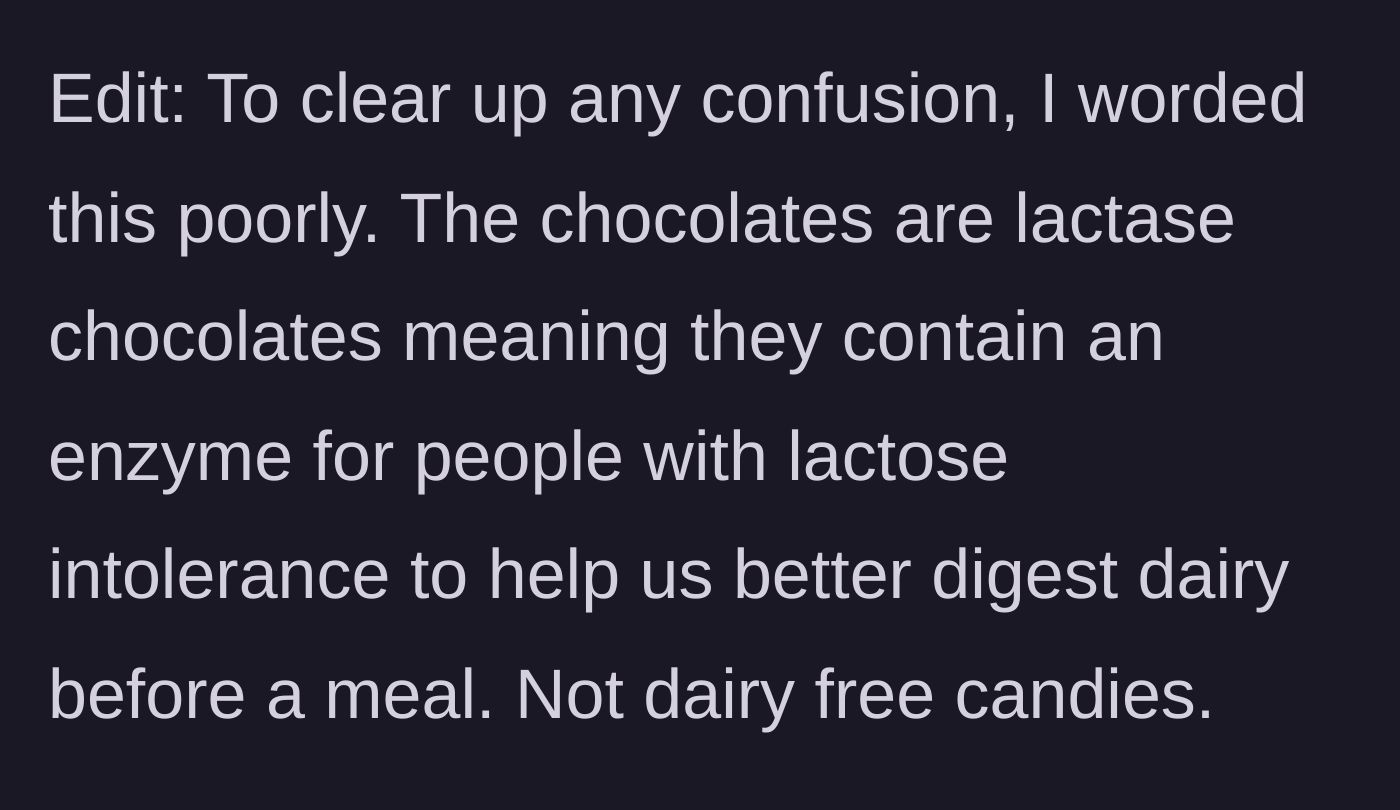Story part 5 - The main character clarifies that the product contains active enzymes to digest dairy, not just dairy-free chocolate.