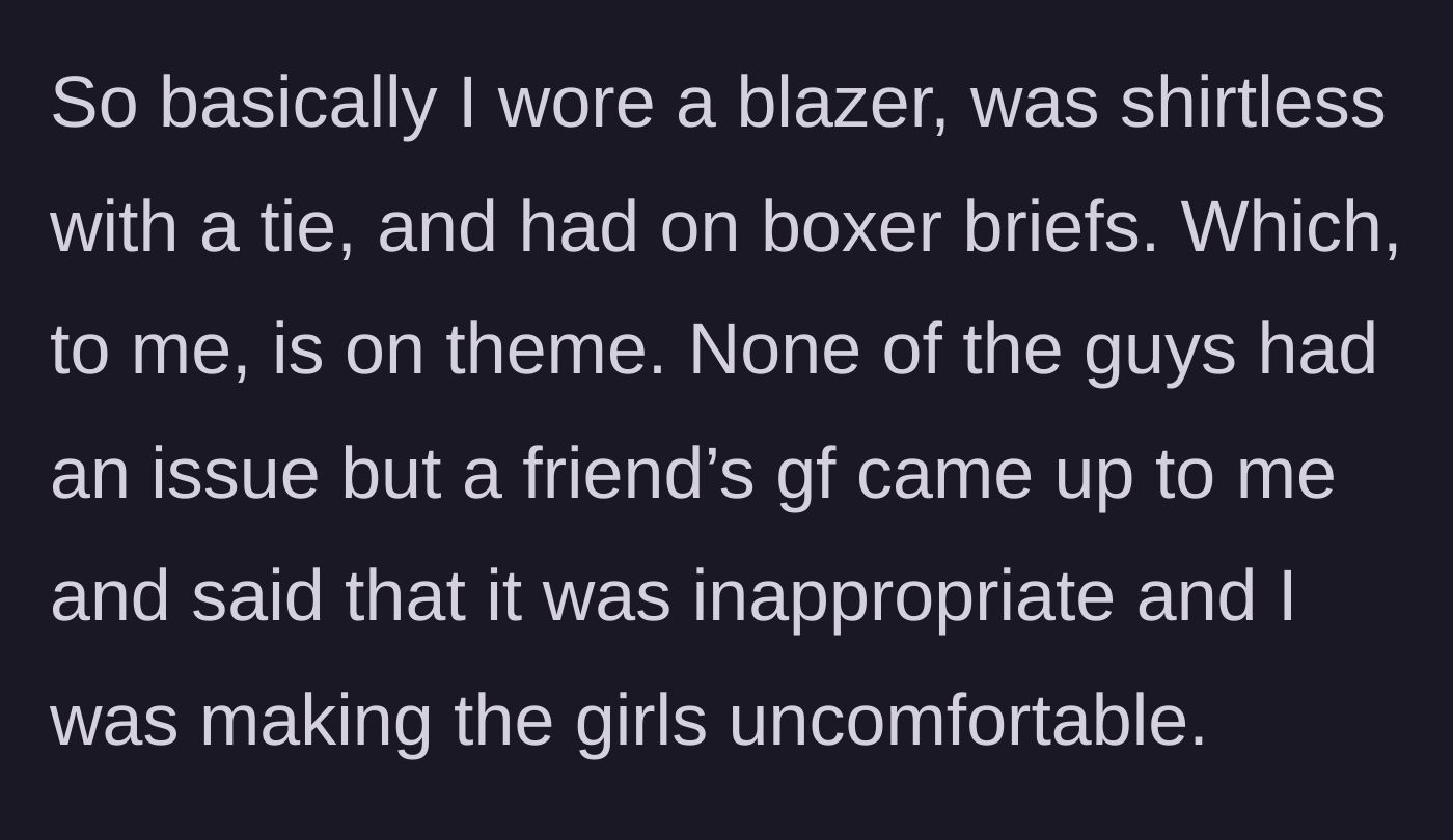 Story part 4 - The heartbreaking confrontation with the friend's girlfriend over his outfit.