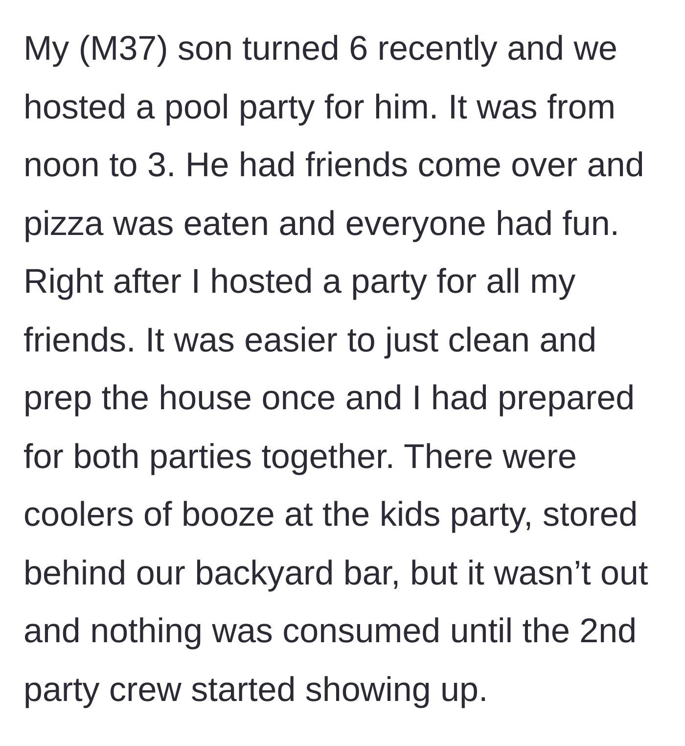 Story part 1 - A 37-year-old dad hosts a pool party for his 6-year-old, cleverly storing hidden alcohol behind the bar for an adult party scheduled immediately afterward.