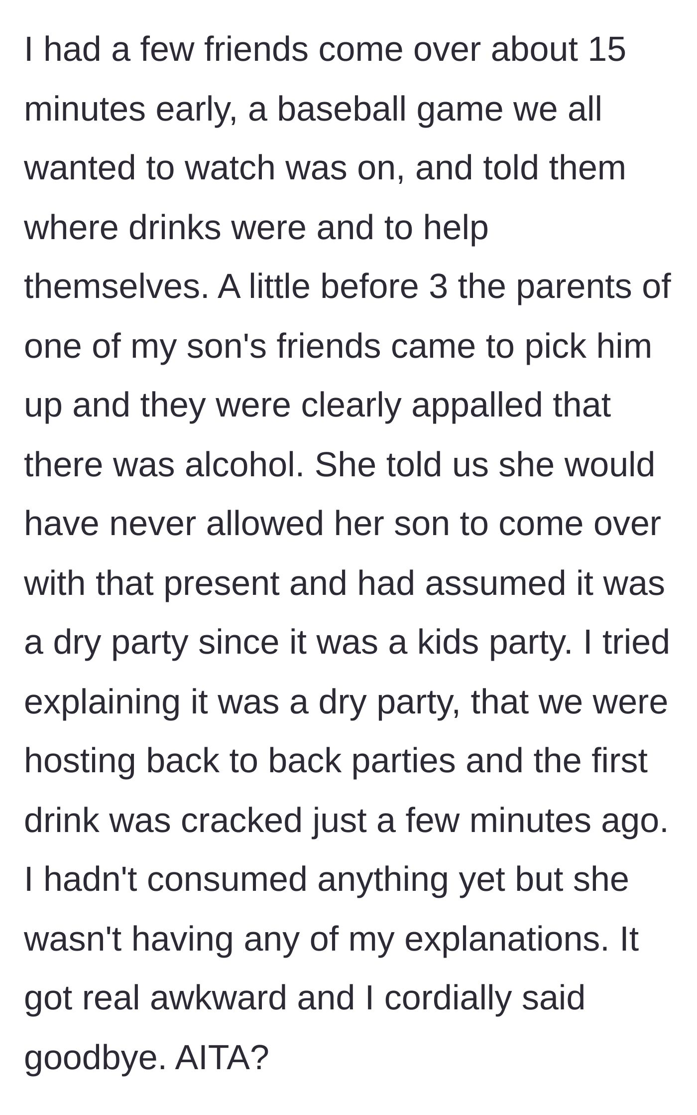 Story part 2 - Adult friends arrive early and open a drink just as a judgmental mother arrives to pick up her kid, leading to an entitled freakout where she refuses to listen to reason.
