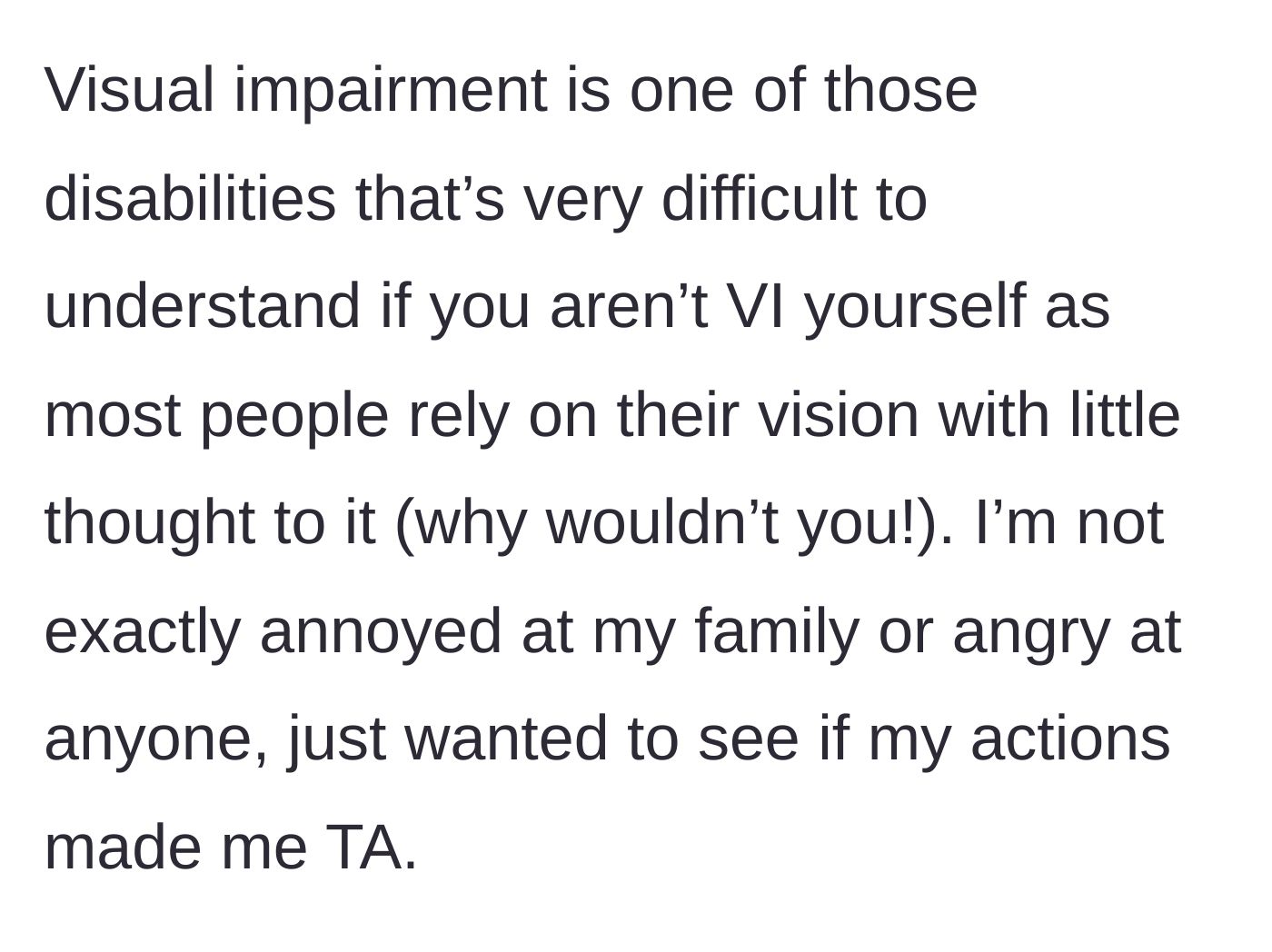 Story part 5 - Reflecting on how sighted people don't understand visual impairment, wondering if he was wrong.