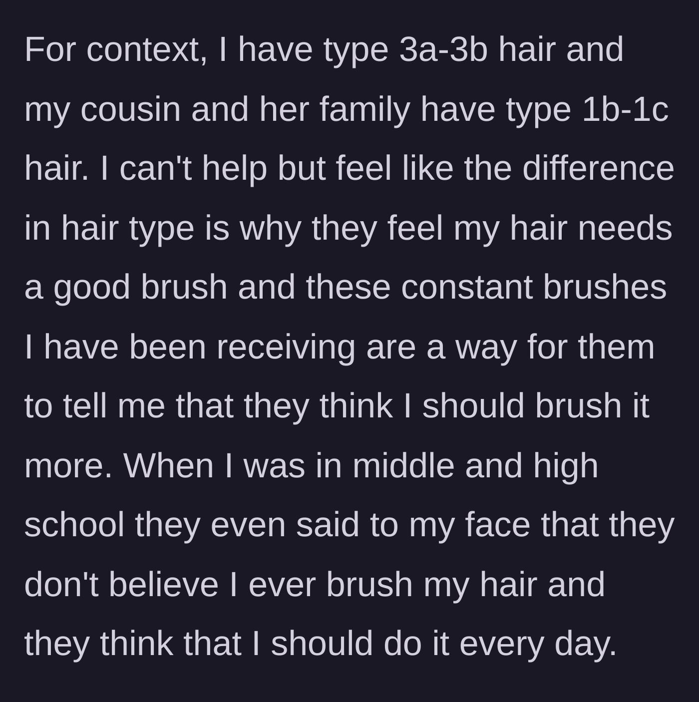 Story part 2 - Explaining the difference between her curly hair and their straight hair, and their historical comments about needing to brush it.