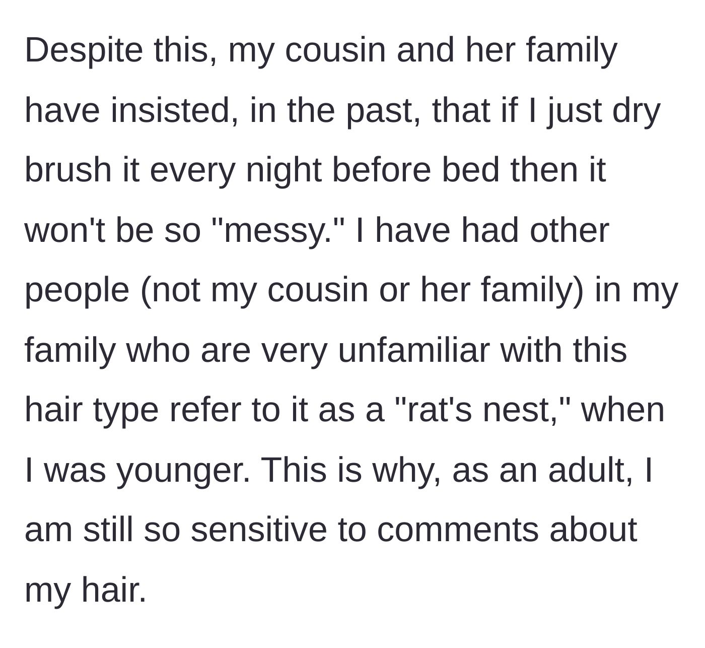 Story part 4 - Relatives insisting she dry brush, and remembering past trauma of her hair being called a rat's nest.