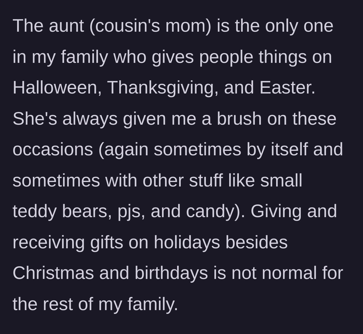 Story part 7 - Explaining that the aunt is the driving force behind the bizarre holiday gifting schedule.