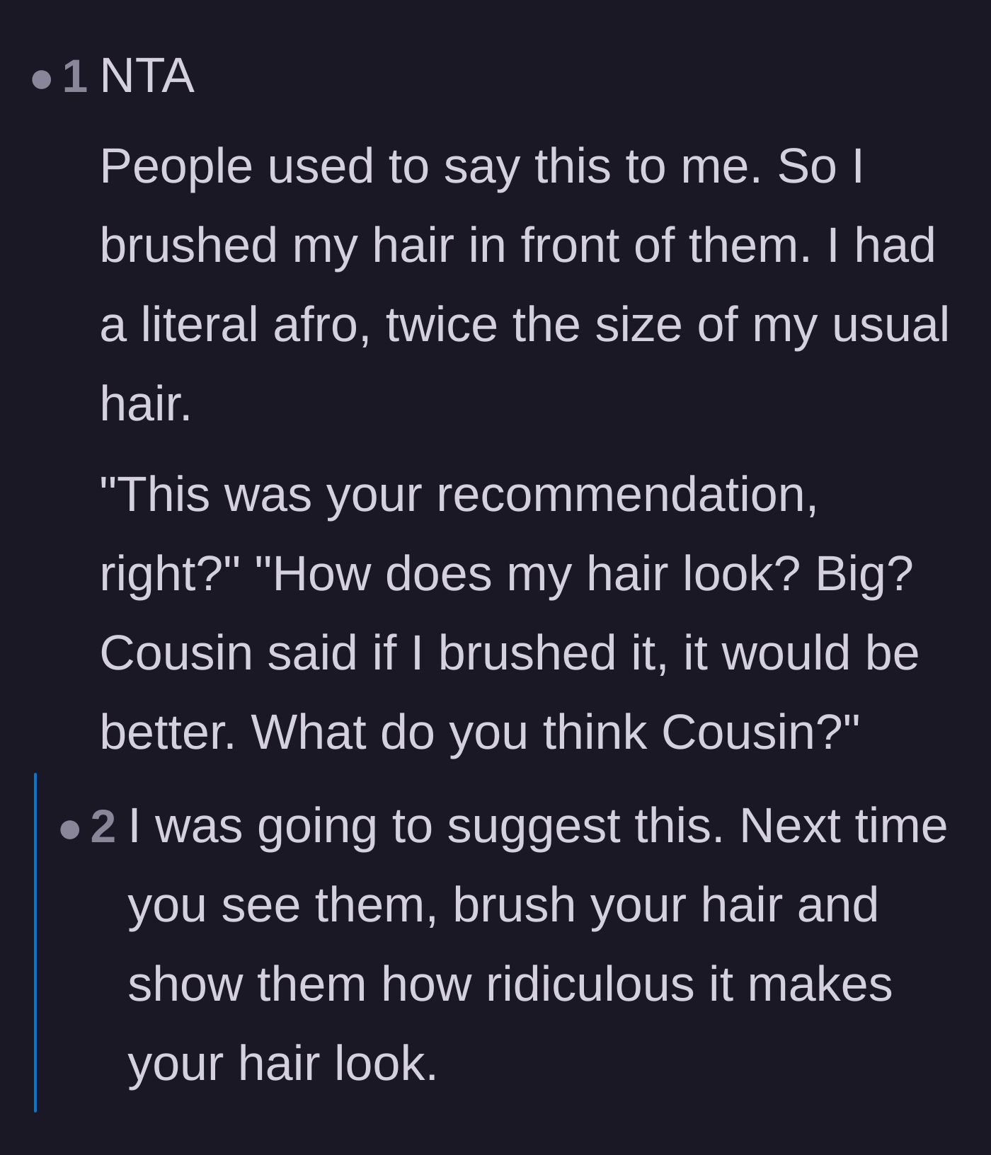 Comment thread 1 - Advice on aggressively proving them wrong by brushing her hair into a massive afro right in front of them.