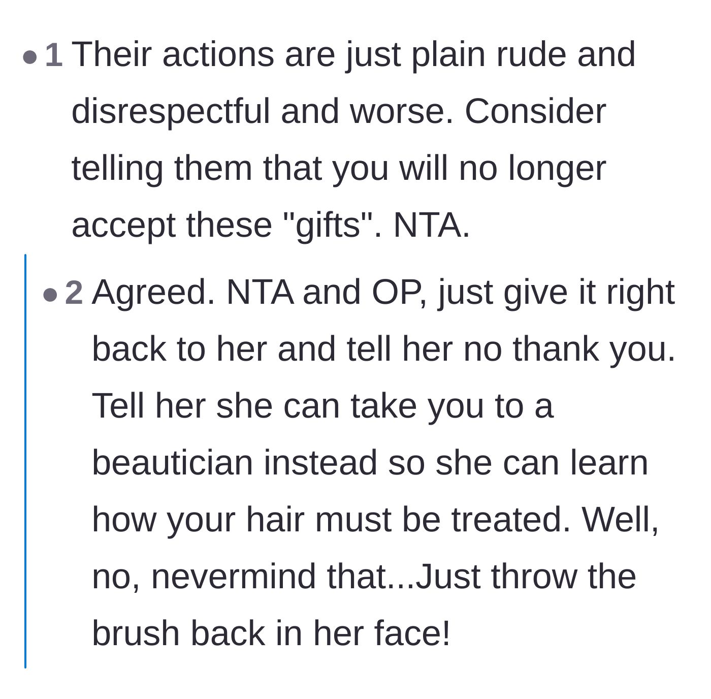 Comment thread 6 - Direct advice to stop accepting the gifts and throw the brush right back at the cousin.