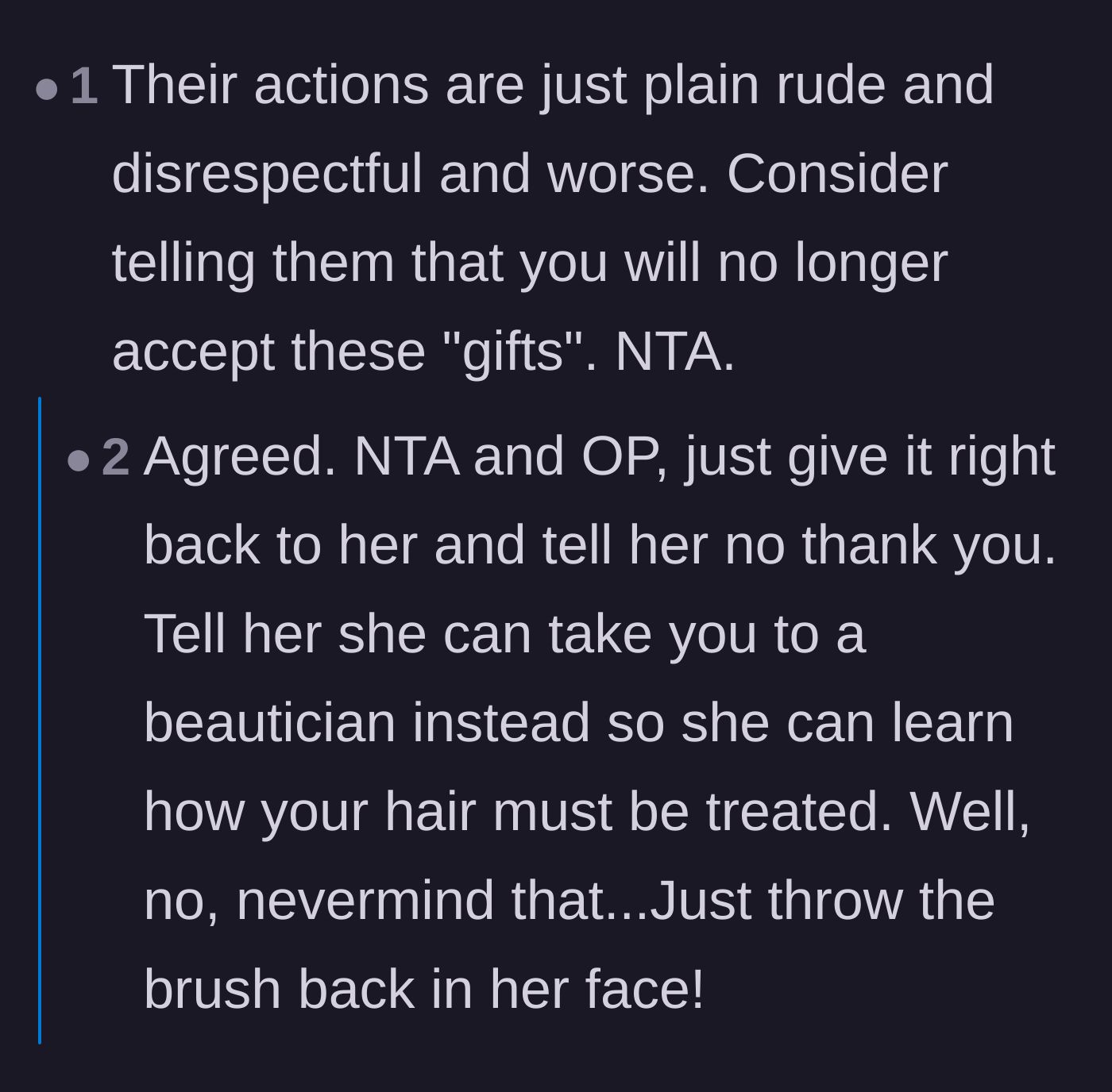 Comment thread 6 - Direct advice to stop accepting the gifts and throw the brush right back at the cousin.