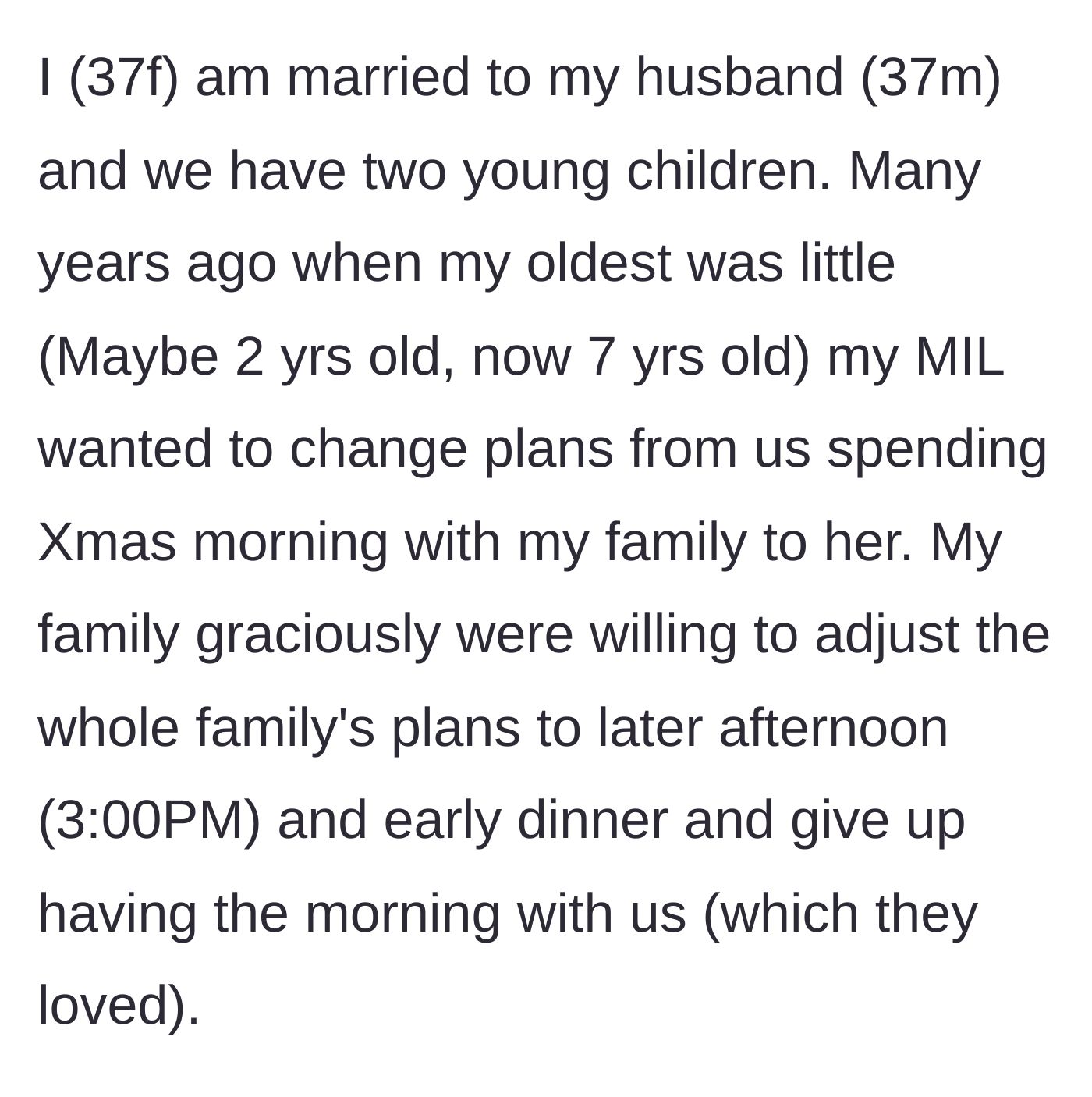Story part 1 - The mother-in-law demands to take over Christmas morning, forcing the wife's family to graciously move their own celebration to the afternoon.