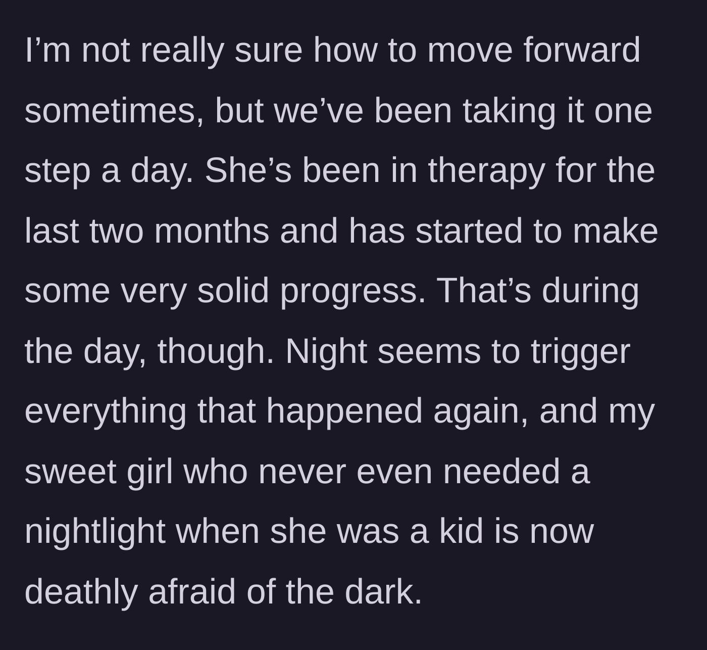 Story part 2 - The mother explains the daughter's slow progress in therapy during the day, contrasted with her intense, new fear of the dark at night.