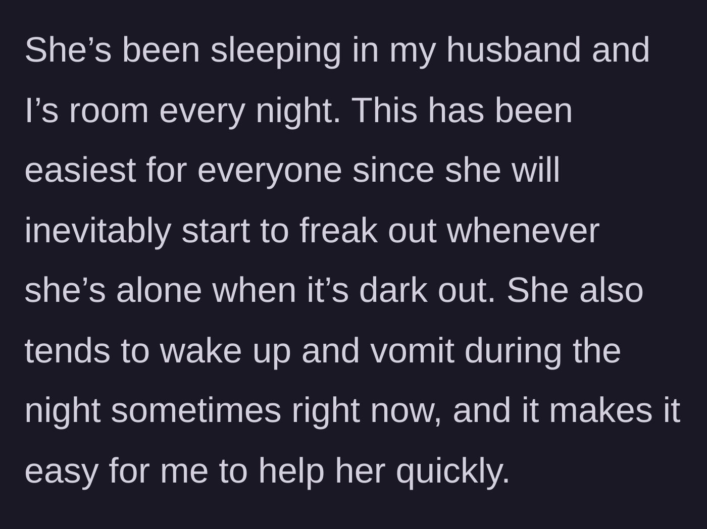 Story part 3 - The mother details their current co-sleeping arrangement, explaining that the daughter sleeps in the parents' bed to manage her nighttime panic attacks and physical sickness.