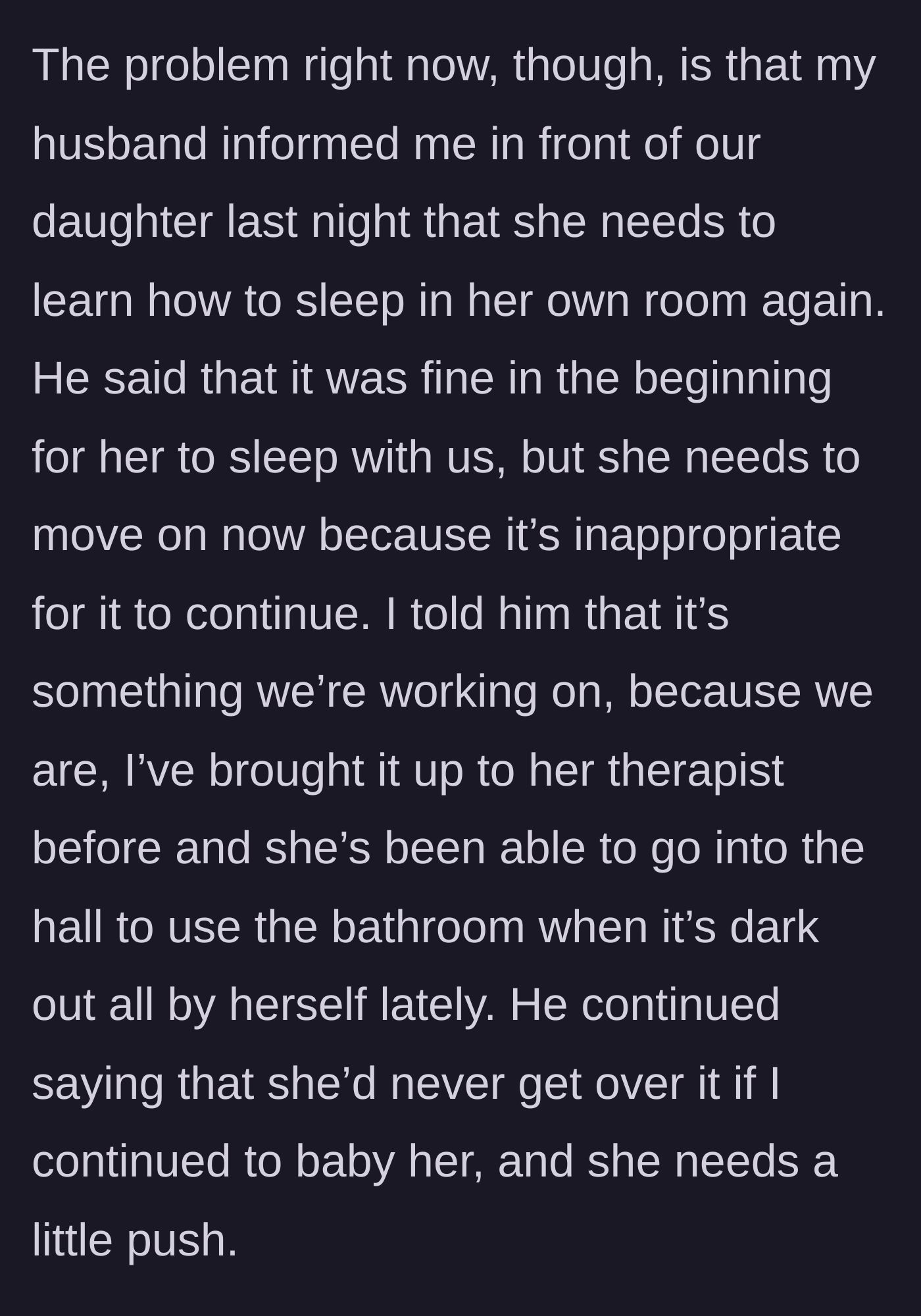 Story part 4 - The husband suddenly announces in front of the traumatized daughter that she must stop sleeping in their room and needs a 'push' to get over it.