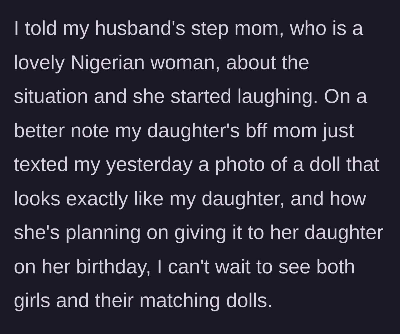 Story part 10 - The mother's Nigerian step-mother-in-law laughs at the drama, and the best friend's mom buys a matching white doll for her own daughter.