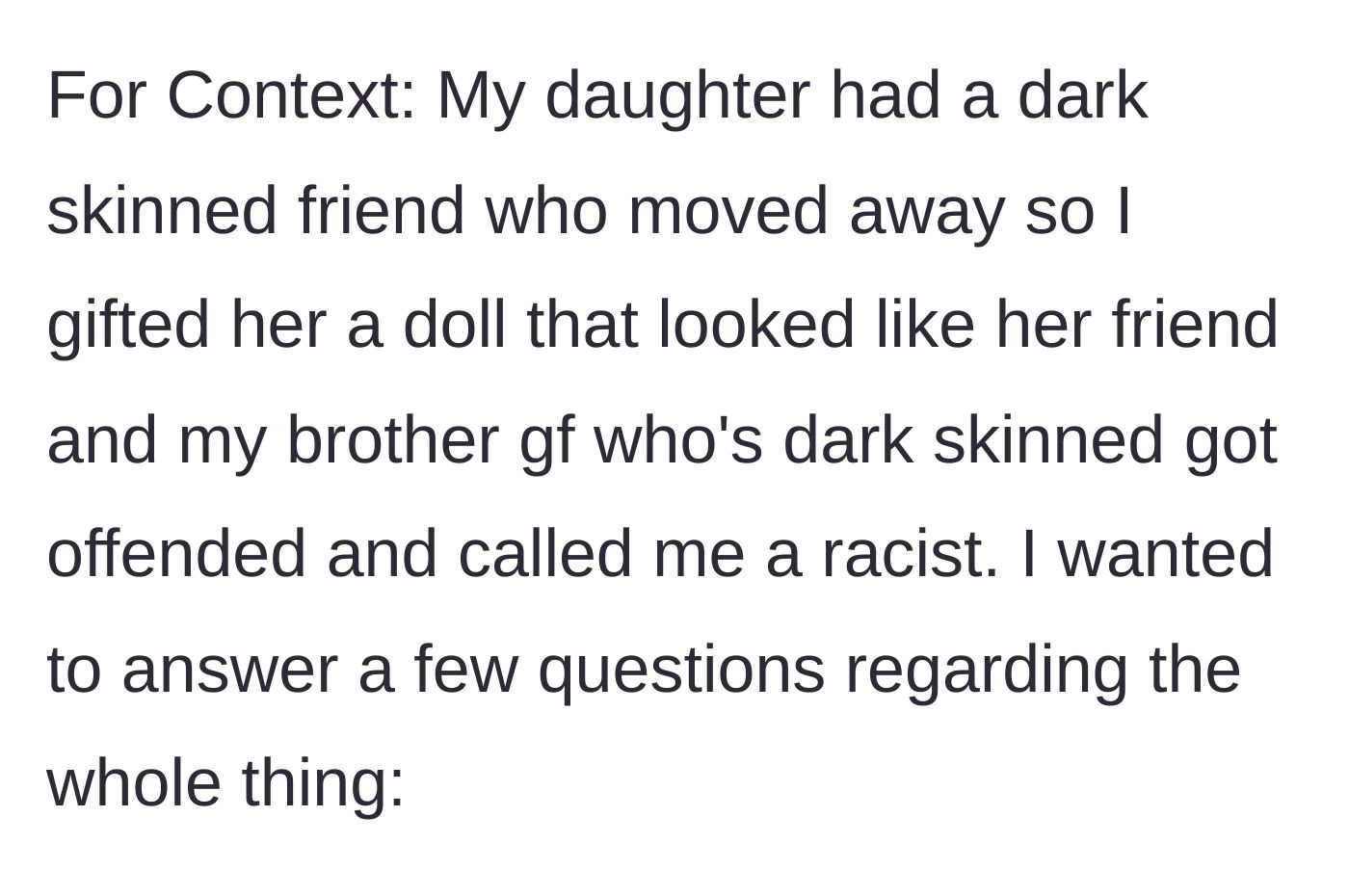 Story part 1 - A mother explains giving her white daughter a dark-skinned doll to remind her of a friend who moved away, which immediately offends her brother's girlfriend.