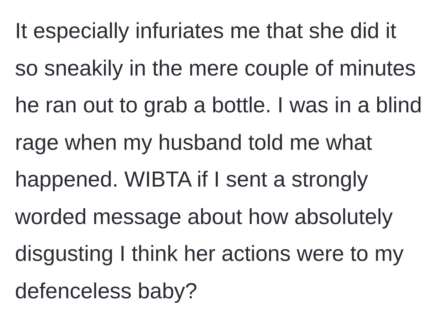 Story part 6 - A furious mother debating whether to send a harsh message to the relative who sneakily fed her infant.