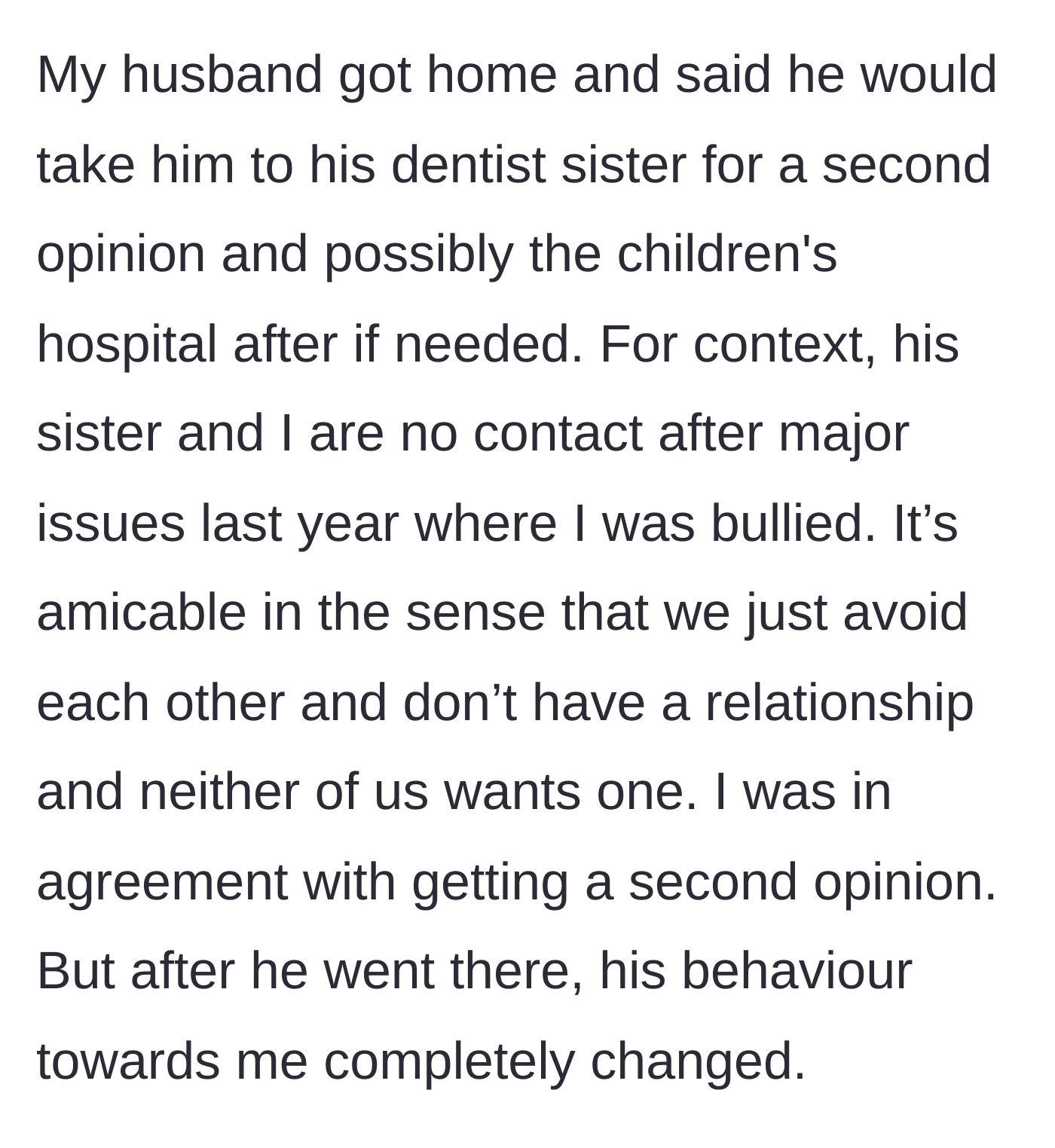 Story part 2 - The husband takes the toddler for a second opinion to his sister, a dentist whom the mother has cut contact with due to past bullying.