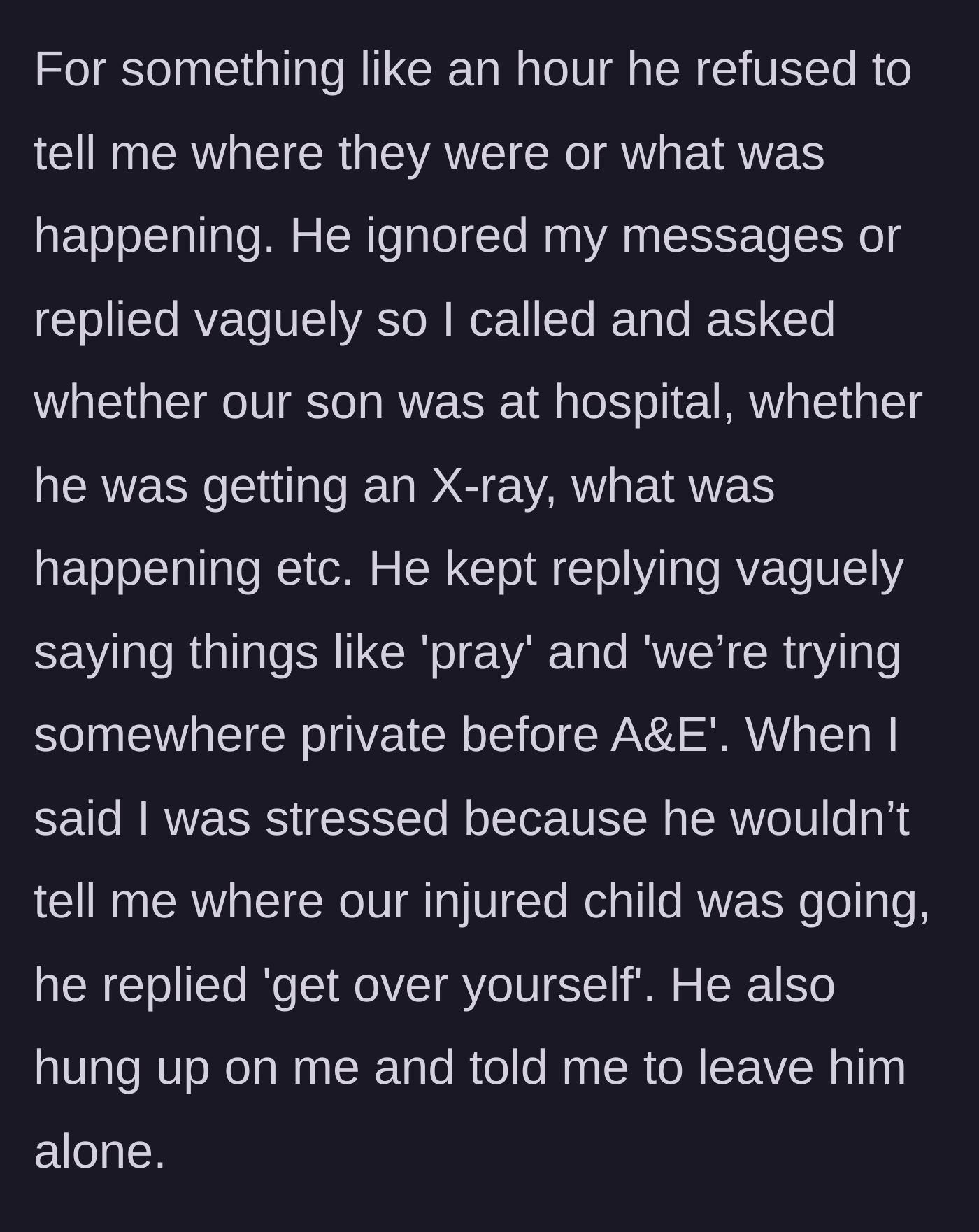 Story part 3 - The husband ignores the mother's terrified texts, offering only vague, frightening replies before hanging up on her.