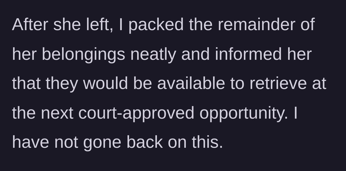 Story part 11 - The mother meticulously packs the rest of the belongings to be transferred legally at a later date.