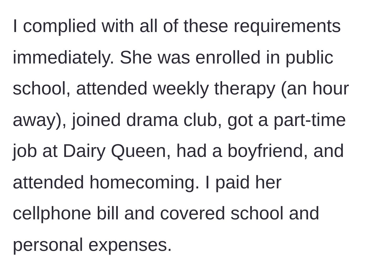 Story part 3 - The mother details how she successfully implemented all court requirements, including funding her daughter's social life.