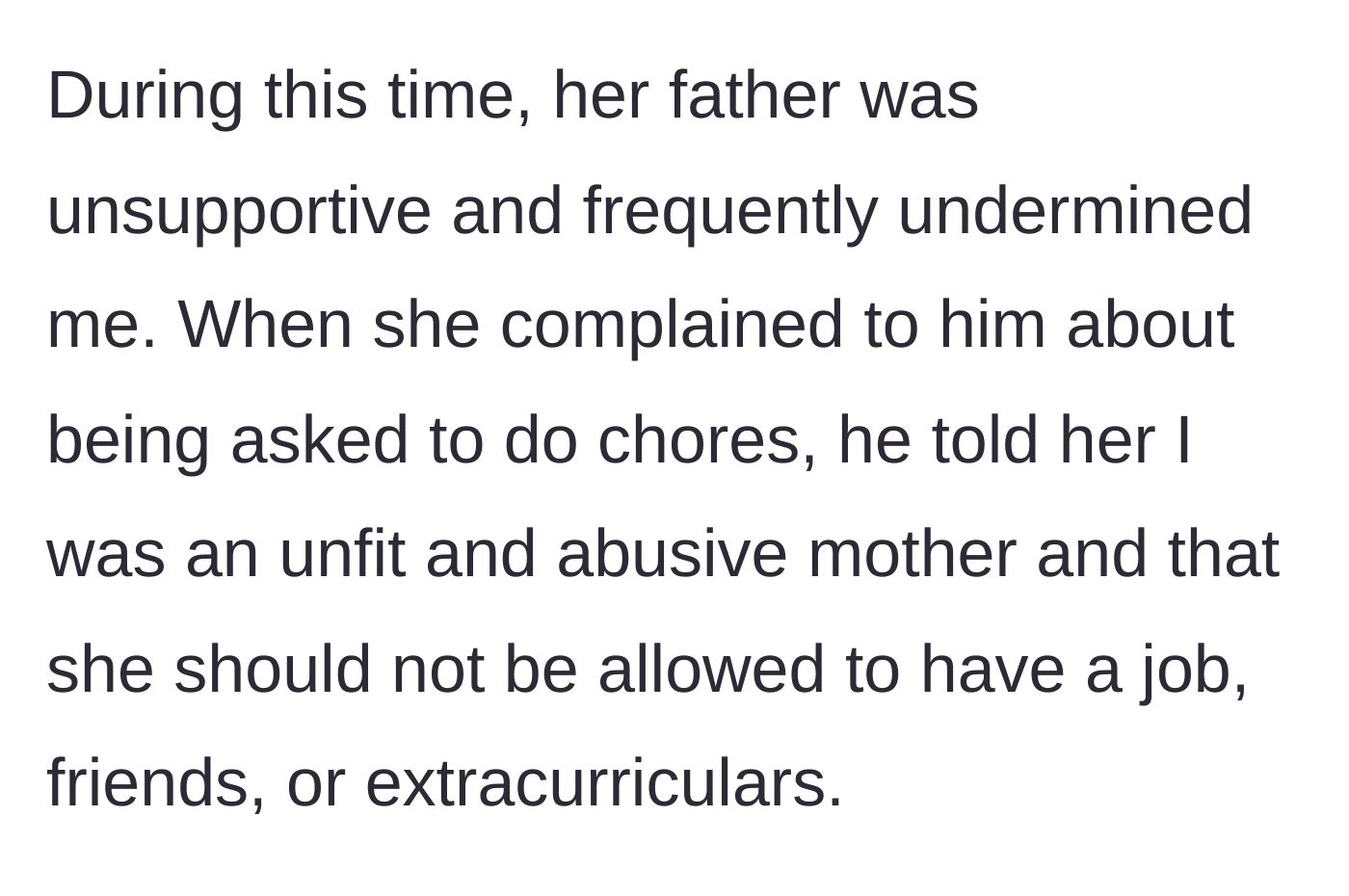 Story part 4 - The father undermines the mother's parenting, telling the daughter she shouldn't have to work or do chores.
