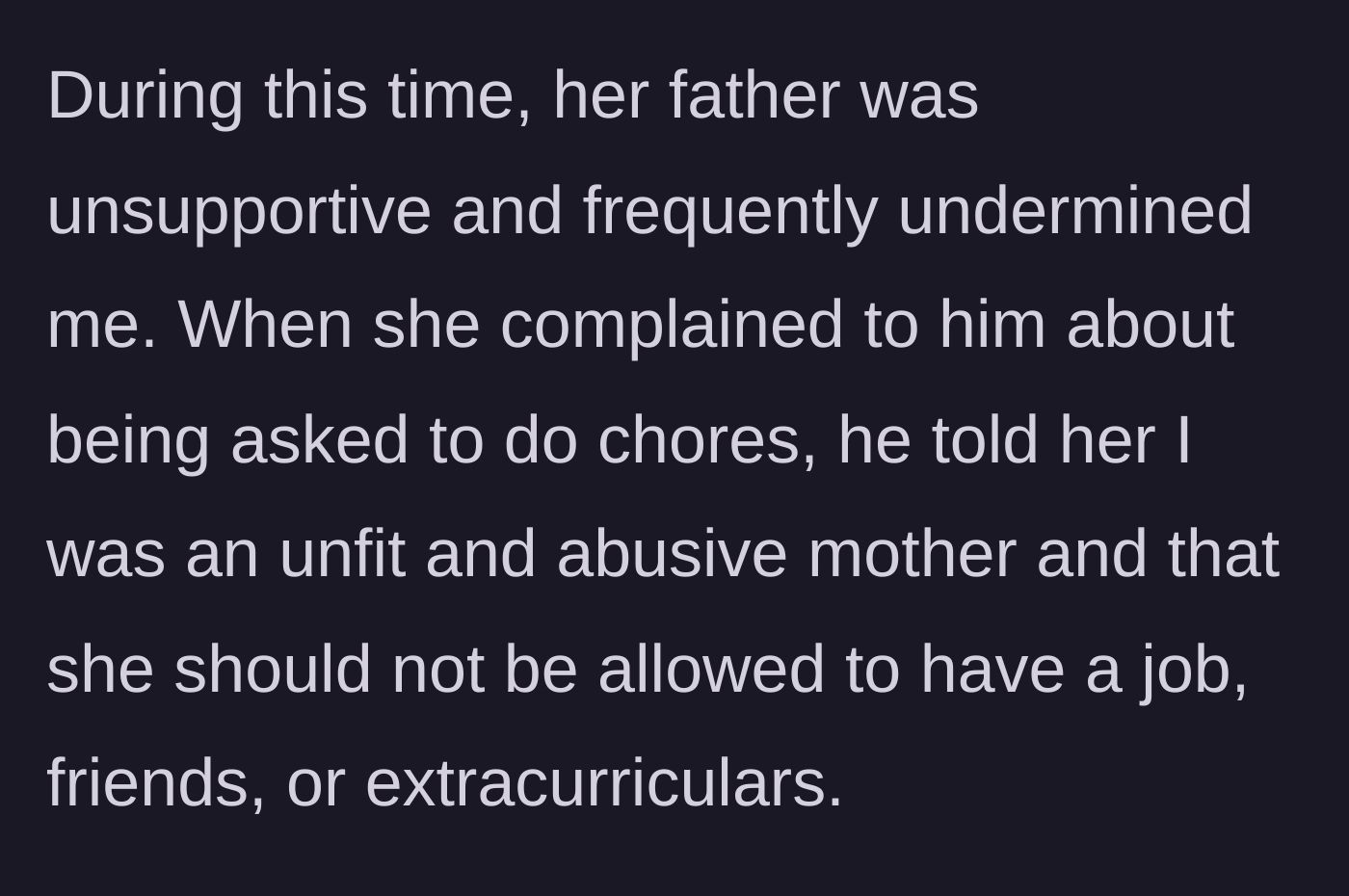 Story part 4 - The father undermines the mother's parenting, telling the daughter she shouldn't have to work or do chores.