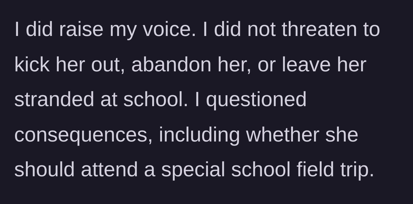 Story part 7 - The mother admits to raising her voice and discussing consequences, but denies making any threats of abandonment.