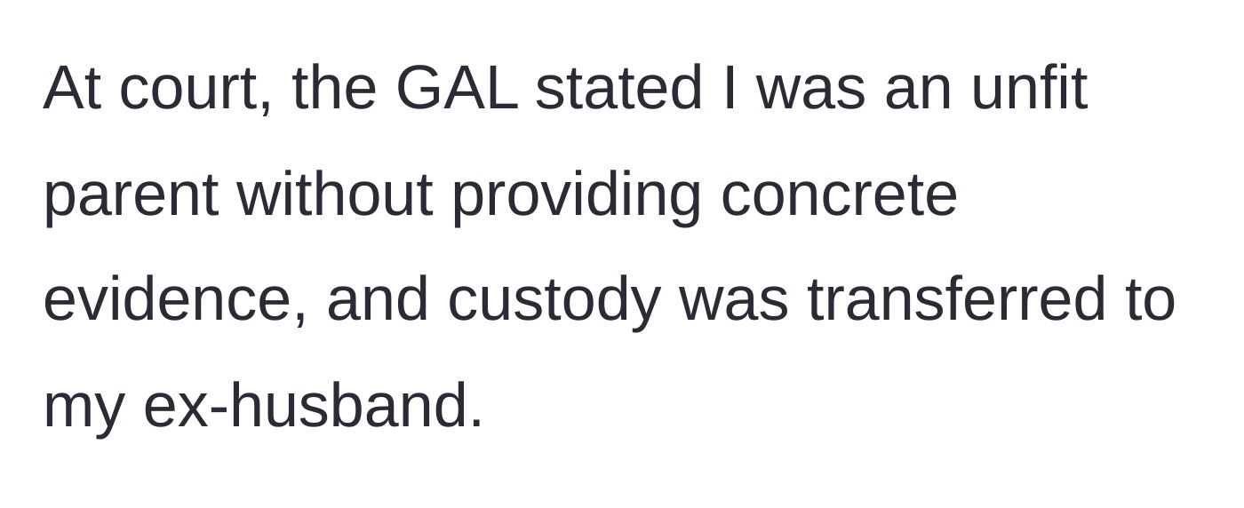 Story part 9 - The advocate testifies against the mother in court without evidence, resulting in a sudden loss of custody.