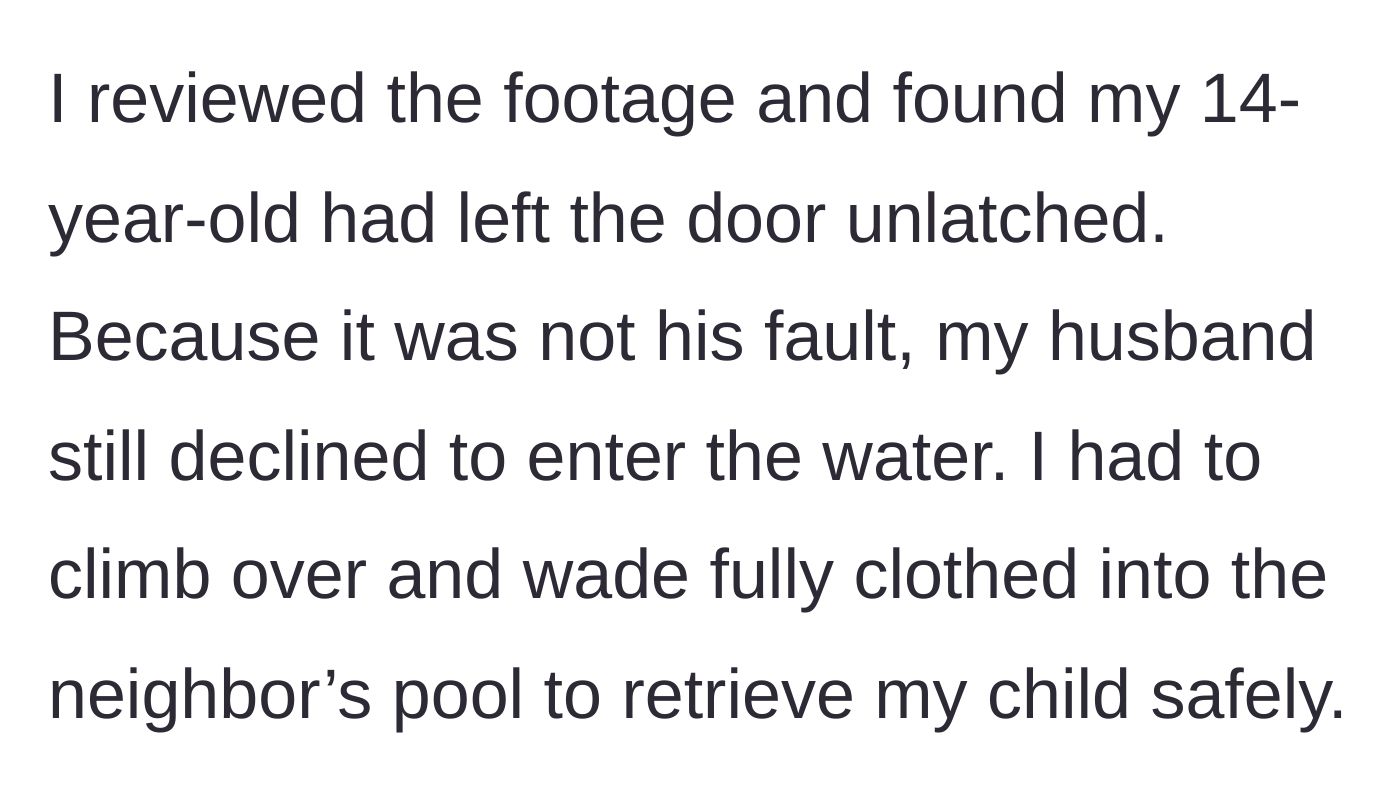 Story part 3 - The mother reviews the footage showing the teenage daughter left the door unlatched, leading the husband to stubbornly refuse help while the mom wades in fully clothed.