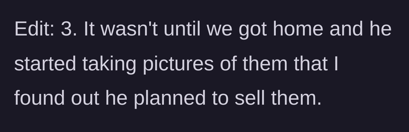Story part 6 - Revelation that she only discovered his plan to sell the pipes once they got home.