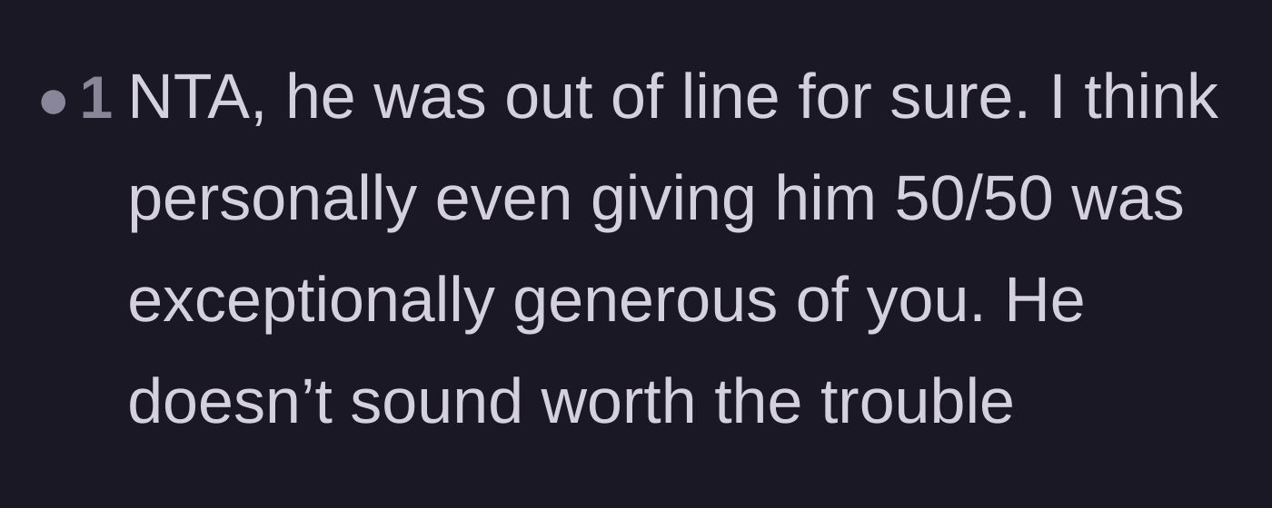 Comment thread 5 - A brief reaction validating that offering half the money to the boyfriend was already an exceptionally generous gesture.