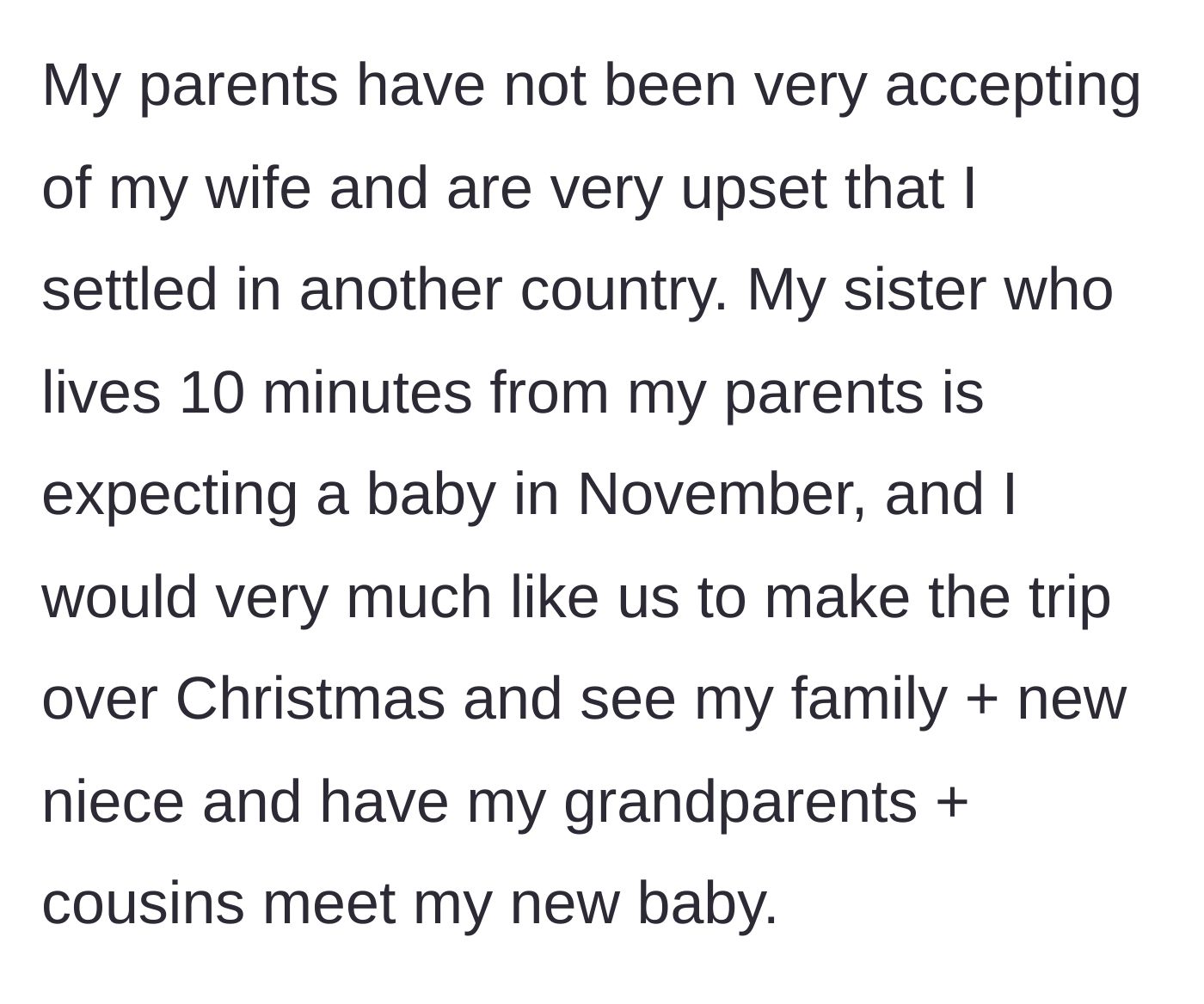 Story part 2 - The husband reveals his parents dislike his wife, but he still wants to take a 5-hour flight plus 2-hour drive so his family can meet his new baby.