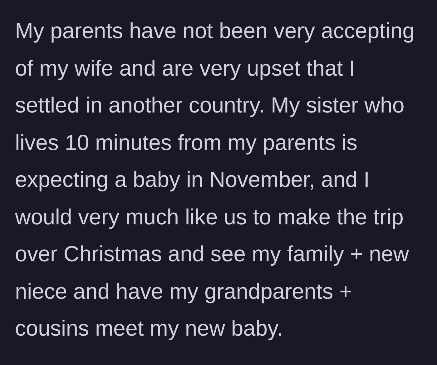 Story part 2 - The husband reveals his parents dislike his wife, but he still wants to take a 5-hour flight plus 2-hour drive so his family can meet his new baby.