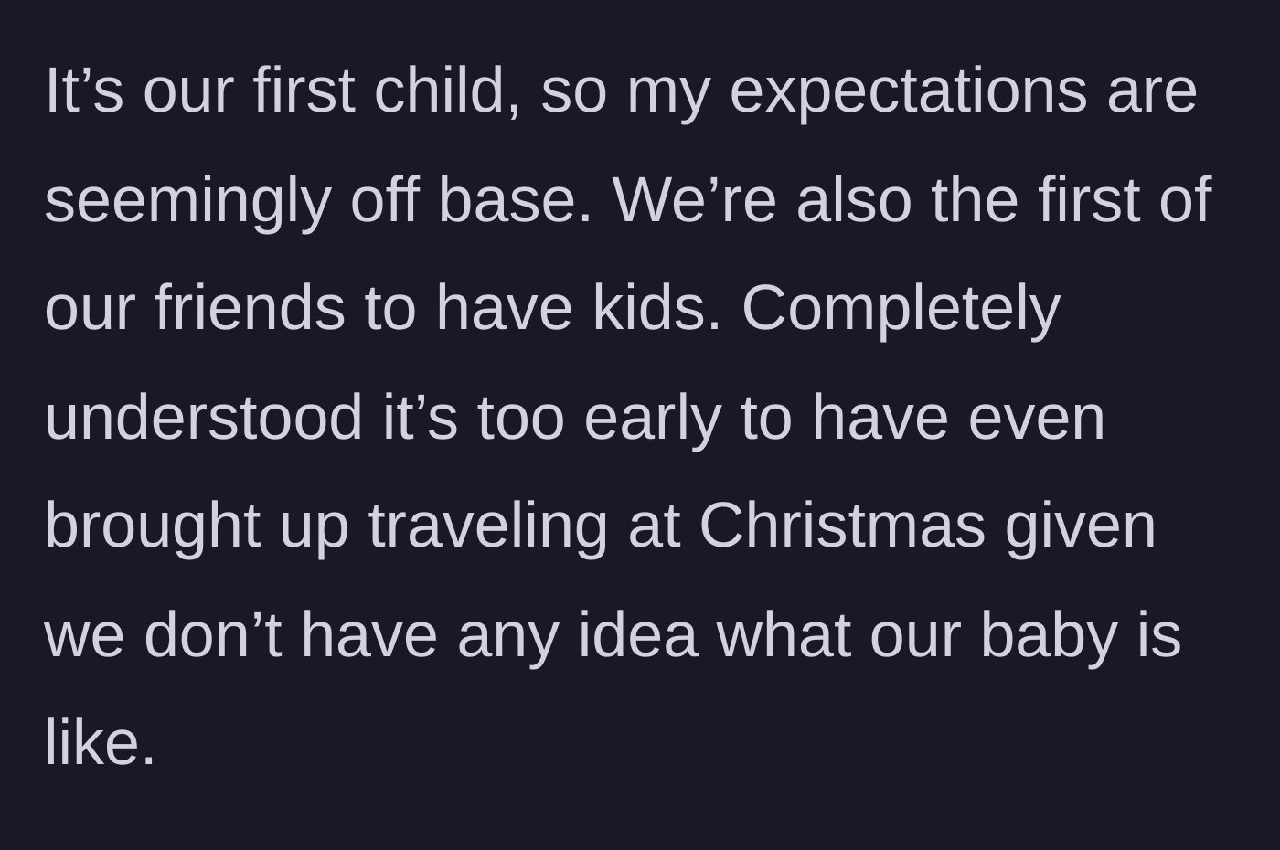 Story part 4 - The husband confesses they are the first of their friends to have kids, admitting his expectations were completely naive and off-base.