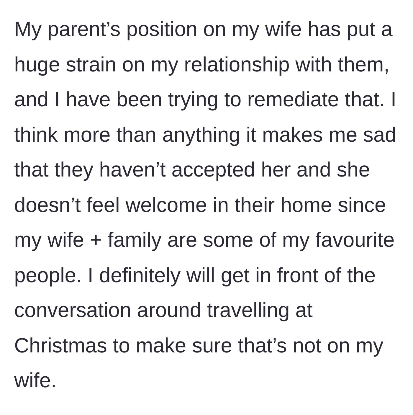 Story part 5 - The husband expresses deep sadness over his parents' rejection of his wife and vows to take the heat for canceling the Christmas trip to protect her.
