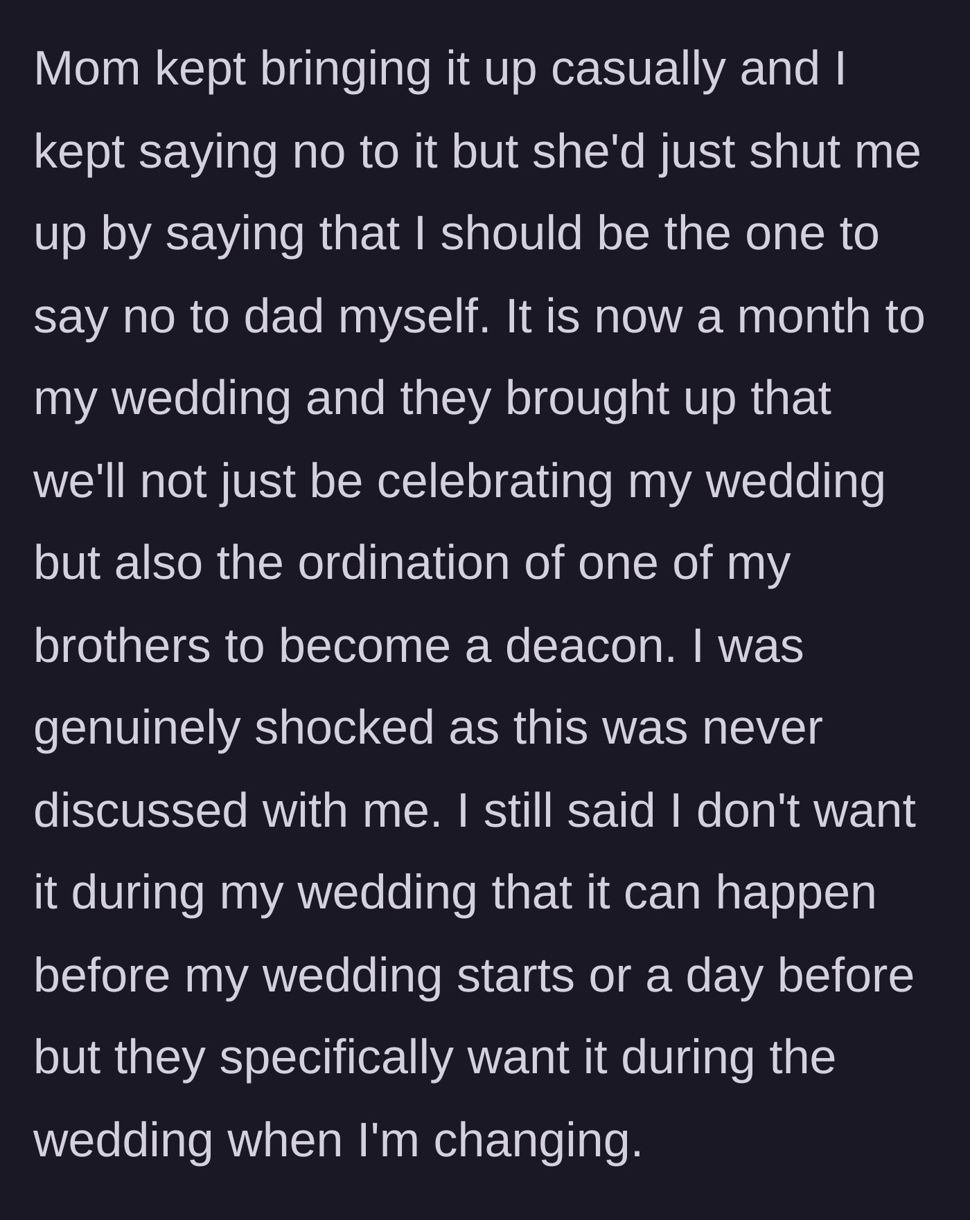 Story part 2 - The mother keeps nagging the author, and one month before the wedding, the family announces that the author's brother will be ordained as a deacon during the wedding outfit change.