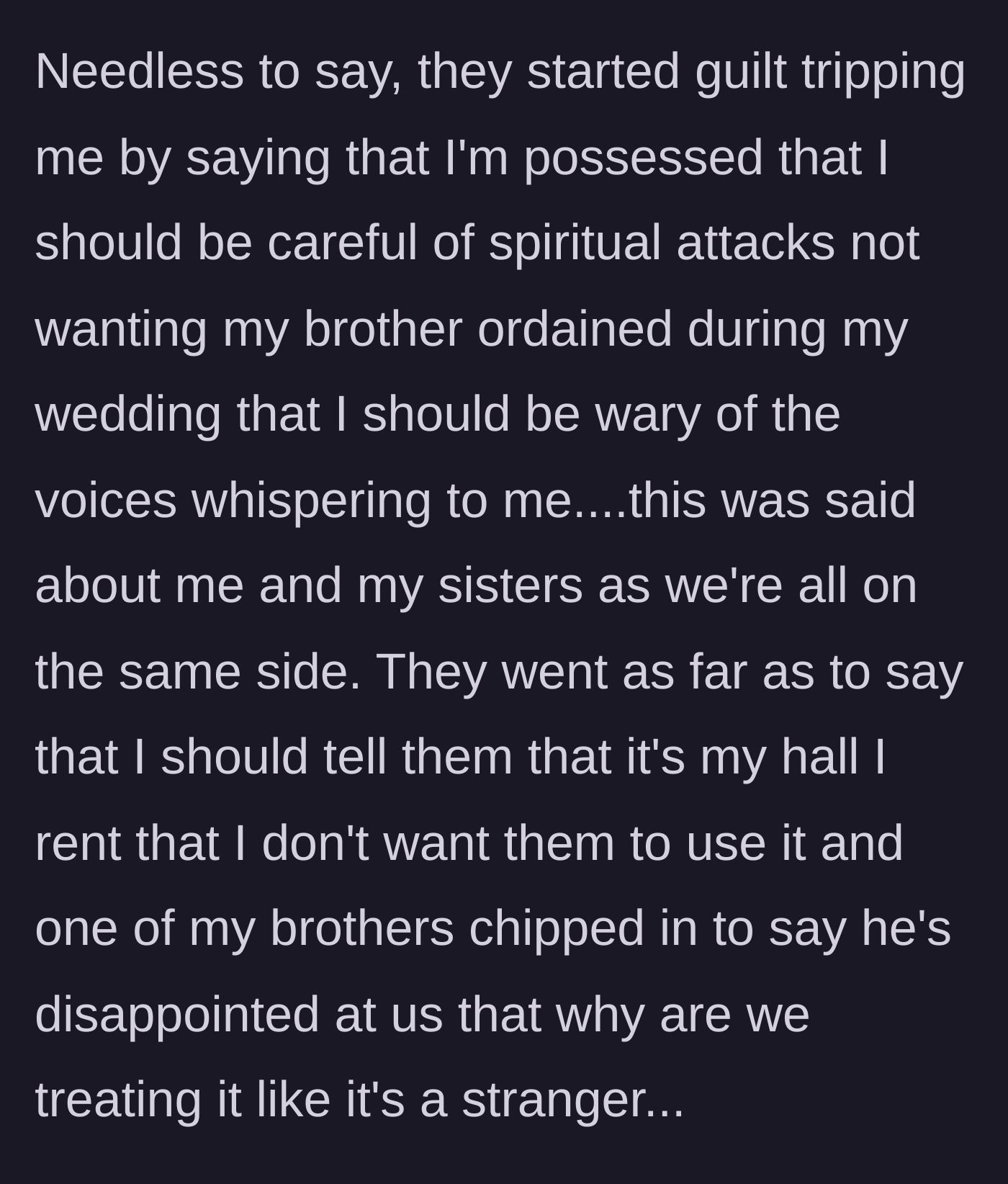 Story part 3 - The family accuses the author and their supportive sisters of being spiritually possessed for refusing to share the rented wedding hall for the brother's ordination.