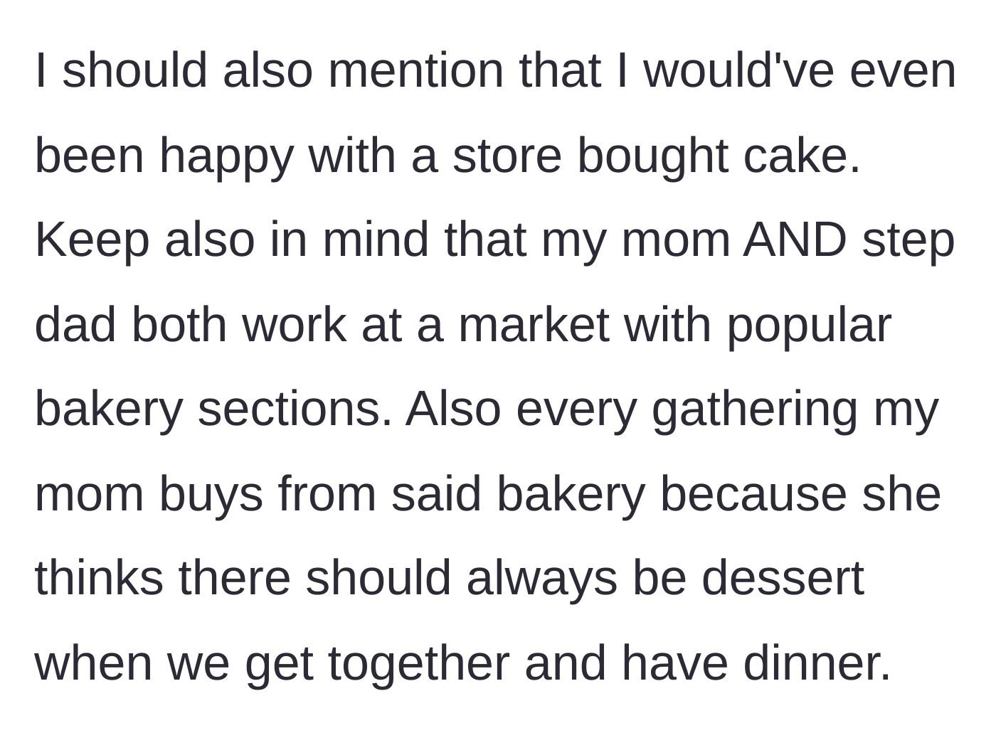 Story part 8 - He notes the irony that his parents work at a market with a bakery and always buy desserts for other family gatherings.