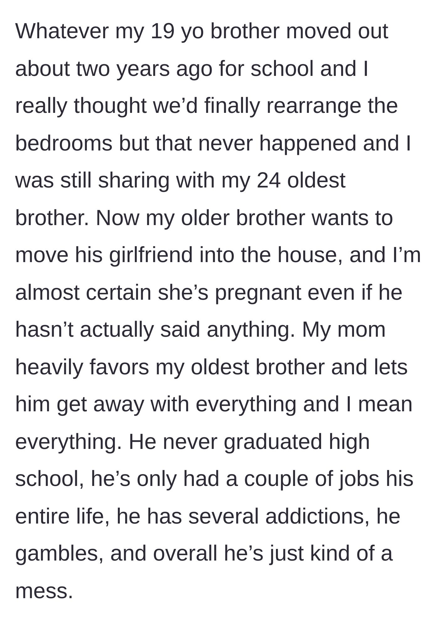 Story part 3 - The 24-year-old golden child brother, who has multiple issues, plans to move his pregnant girlfriend into the shared room.