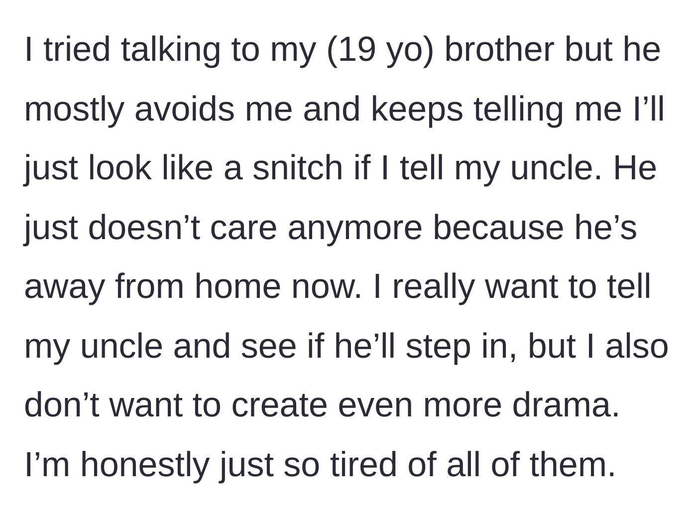 Story part 6 - The teen contemplates telling her uncle but fears causing more drama, while her 19-year-old brother tells her not to snitch.