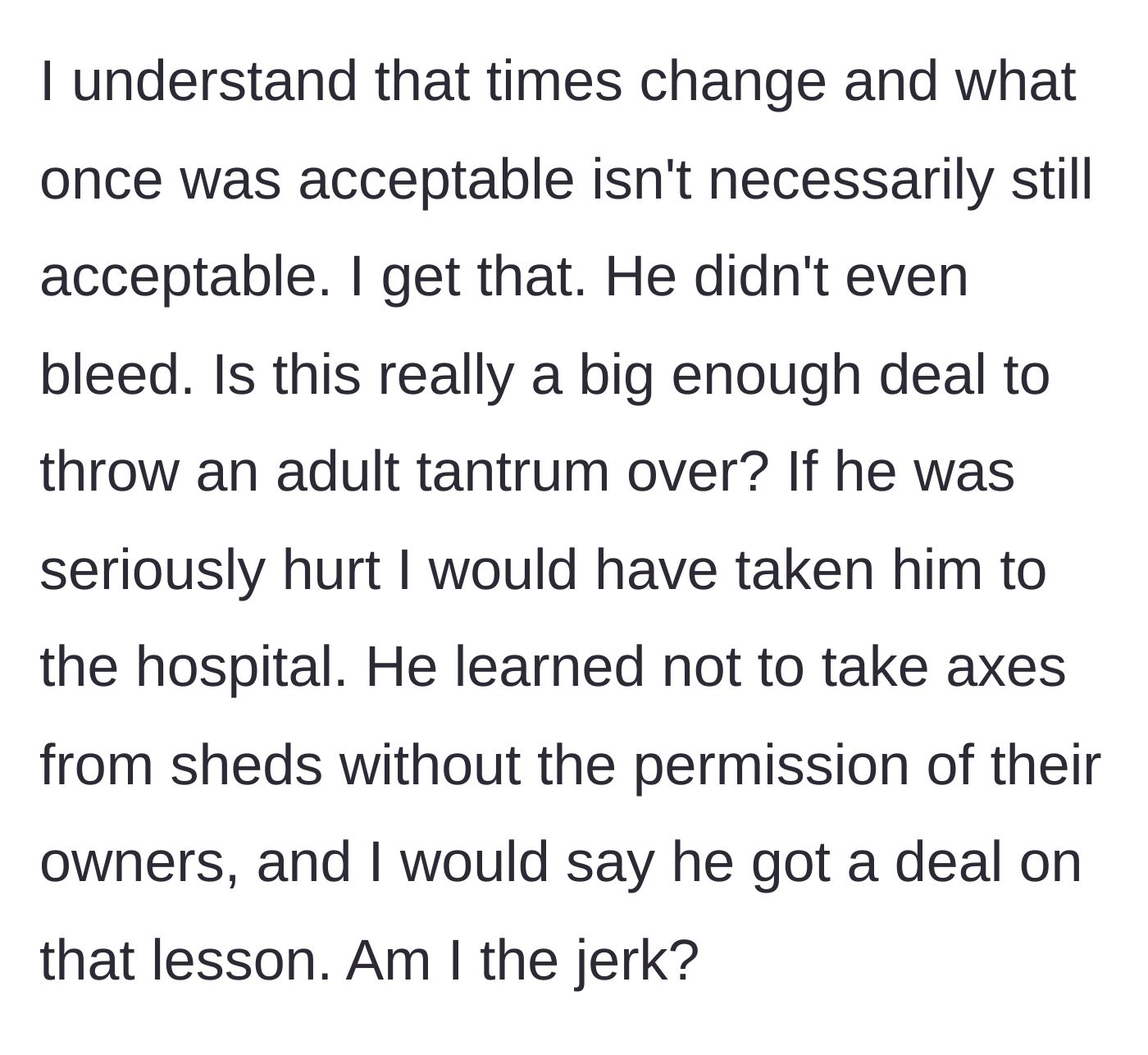 Story part 4 - The narrator justifies his lack of action by citing changing times and the absence of blood.