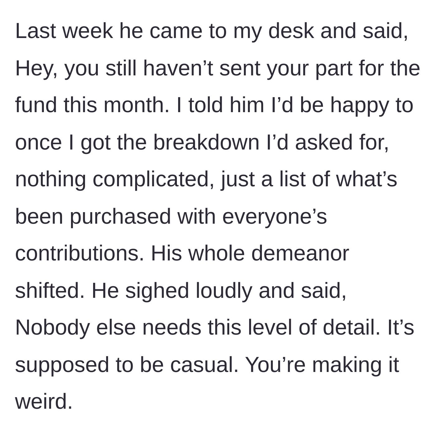 Story part 4 - Liam confronting the new hire at her desk and getting defensive when she asks for receipts.