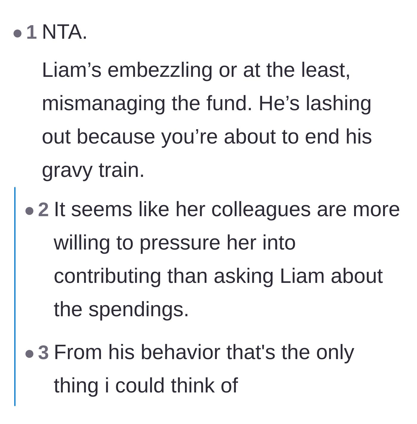 Comment thread 1 - Debate over whether Liam is embezzling the funds or just bad at keeping records and feeling unappreciated.