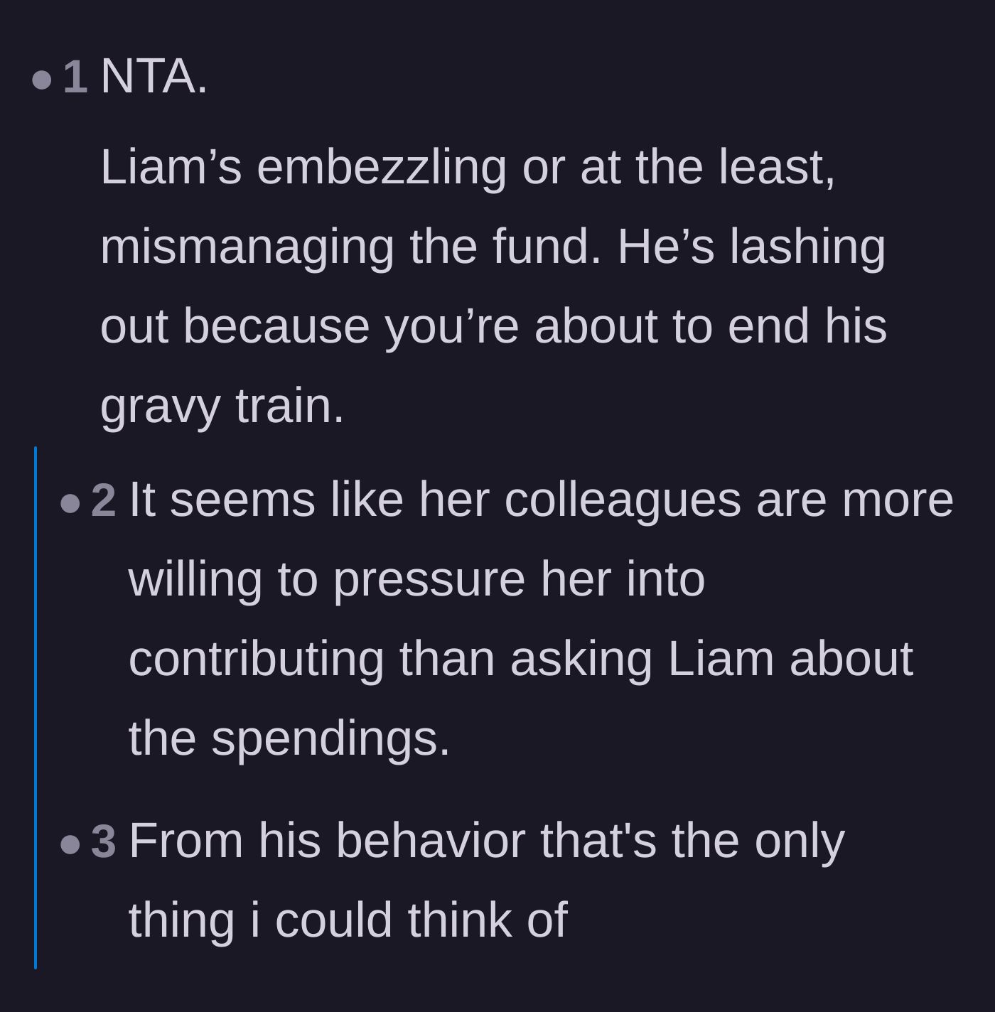 Comment thread 1 - Debate over whether Liam is embezzling the funds or just bad at keeping records and feeling unappreciated.