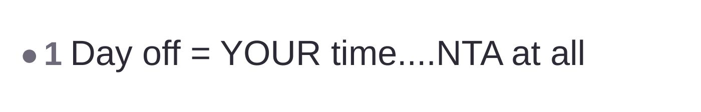Comment thread 5 - A simple affirmation that a scheduled day off belongs entirely to the employee.
