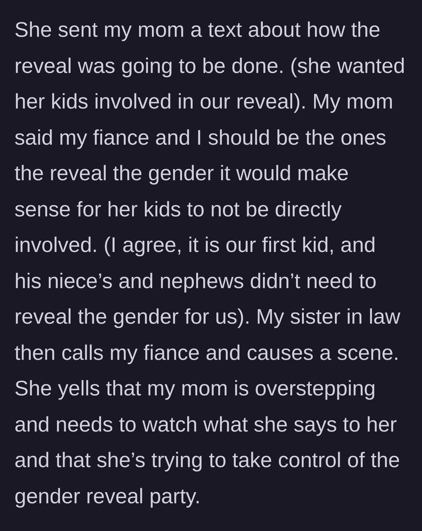 Story part 2 - Sister-in-law gets angry that the parents want to do the actual reveal instead of her kids, yelling at the fiancé over the phone.