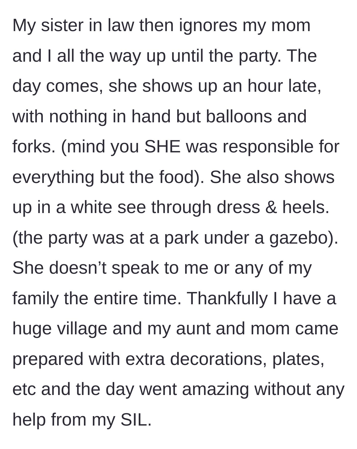 Story part 3 - Sister-in-law gives the silent treatment, then shows up an hour late to the park gazebo in a sheer white dress with no supplies.